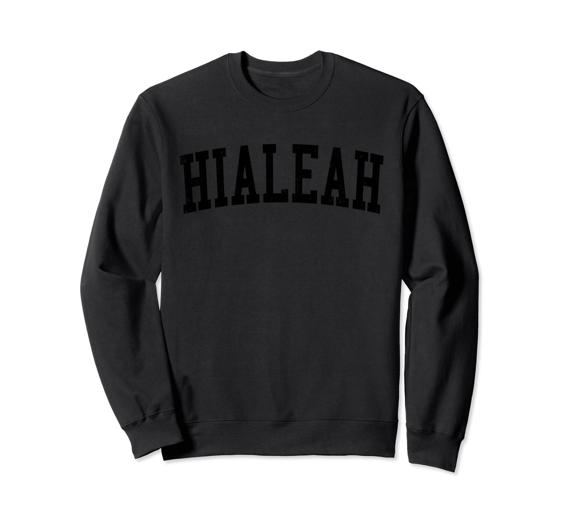 Hialeah Fl Distressed Black Sweatshirt - Custom Art Print for Adults - T-Shirt, Sweatshirt, Hoodie