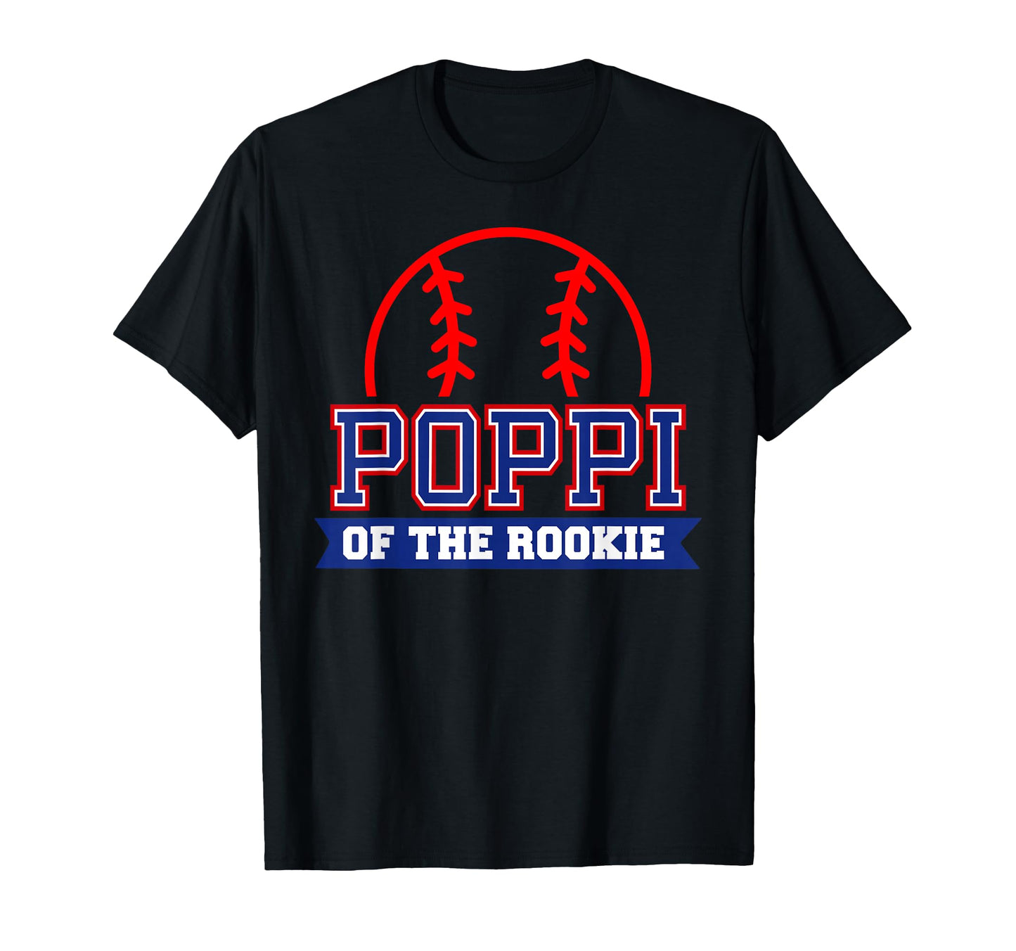 Poppi Rookie 1St Birthday Baseball T-Shirt - Fun Novelty Design Men Women - T-Shirt, Sweatshirt, Hoodie
