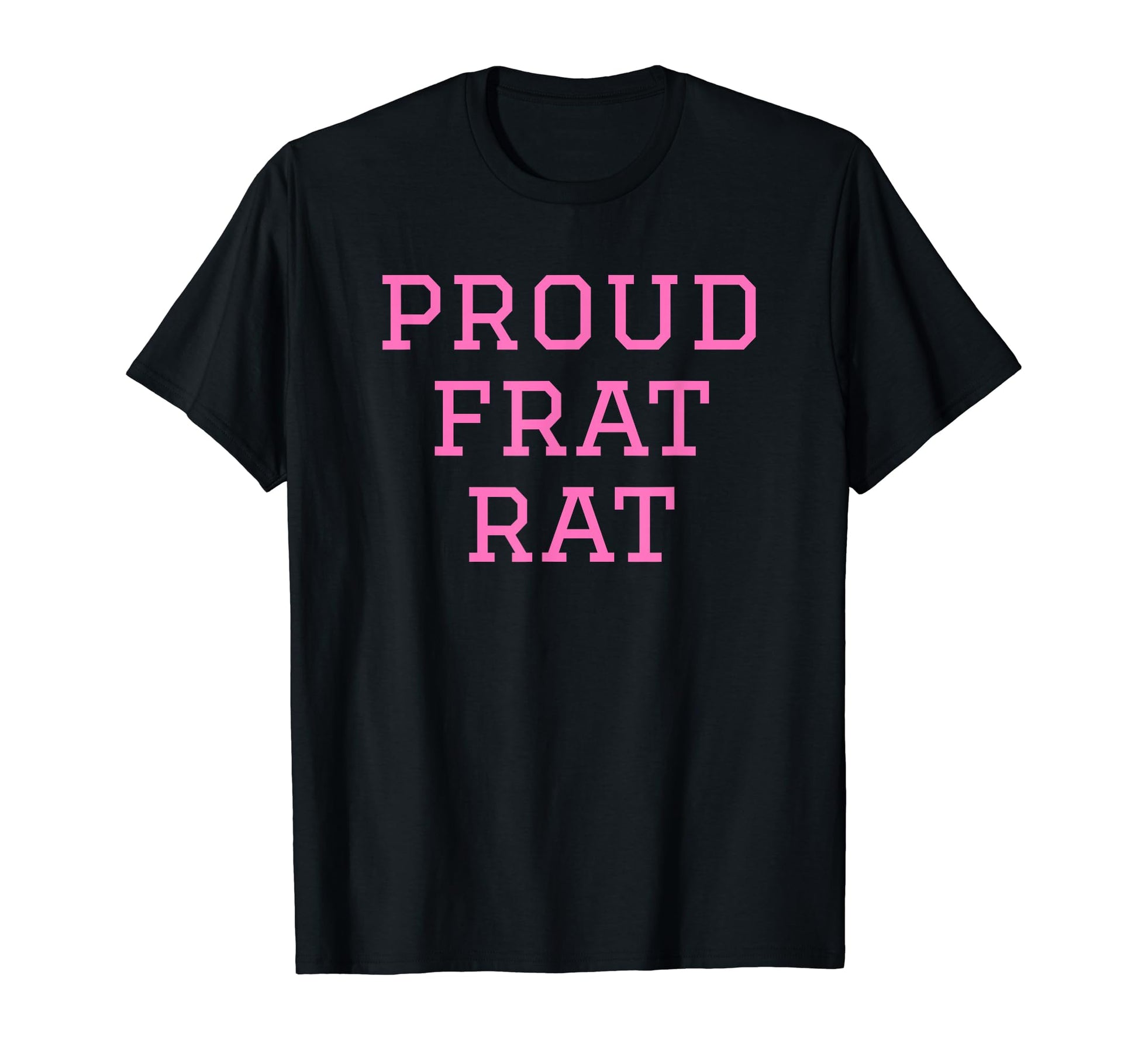 Proud Frat Rat Funny Y2K Aesthetic T-Shirt - Unique Graphic Men Women - T-Shirt, Sweatshirt, Hoodie
