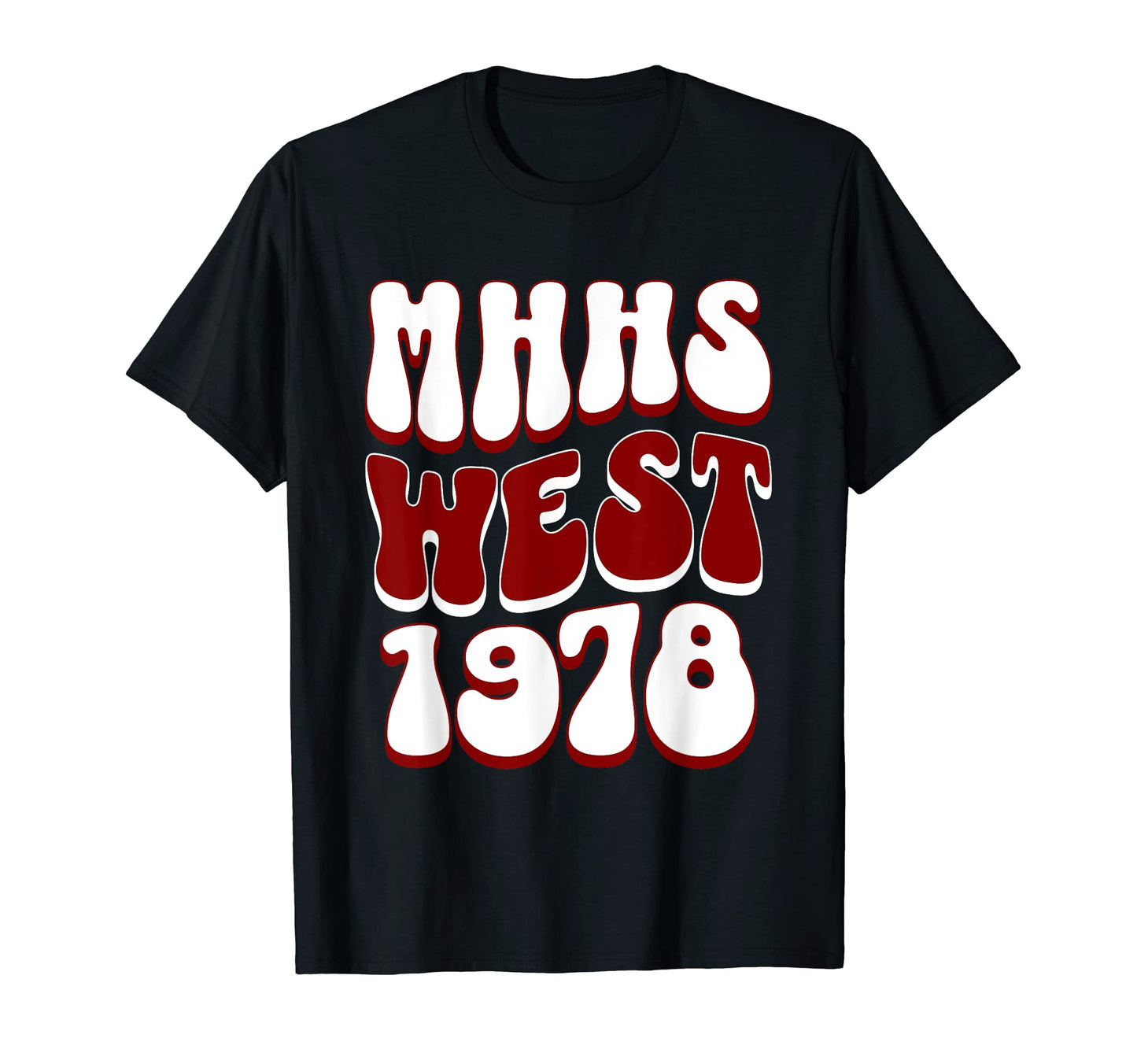 Mhhs West1978 Typography T-Shirt - Custom Art Print Unisex - T-Shirt, Sweatshirt, Hoodie
