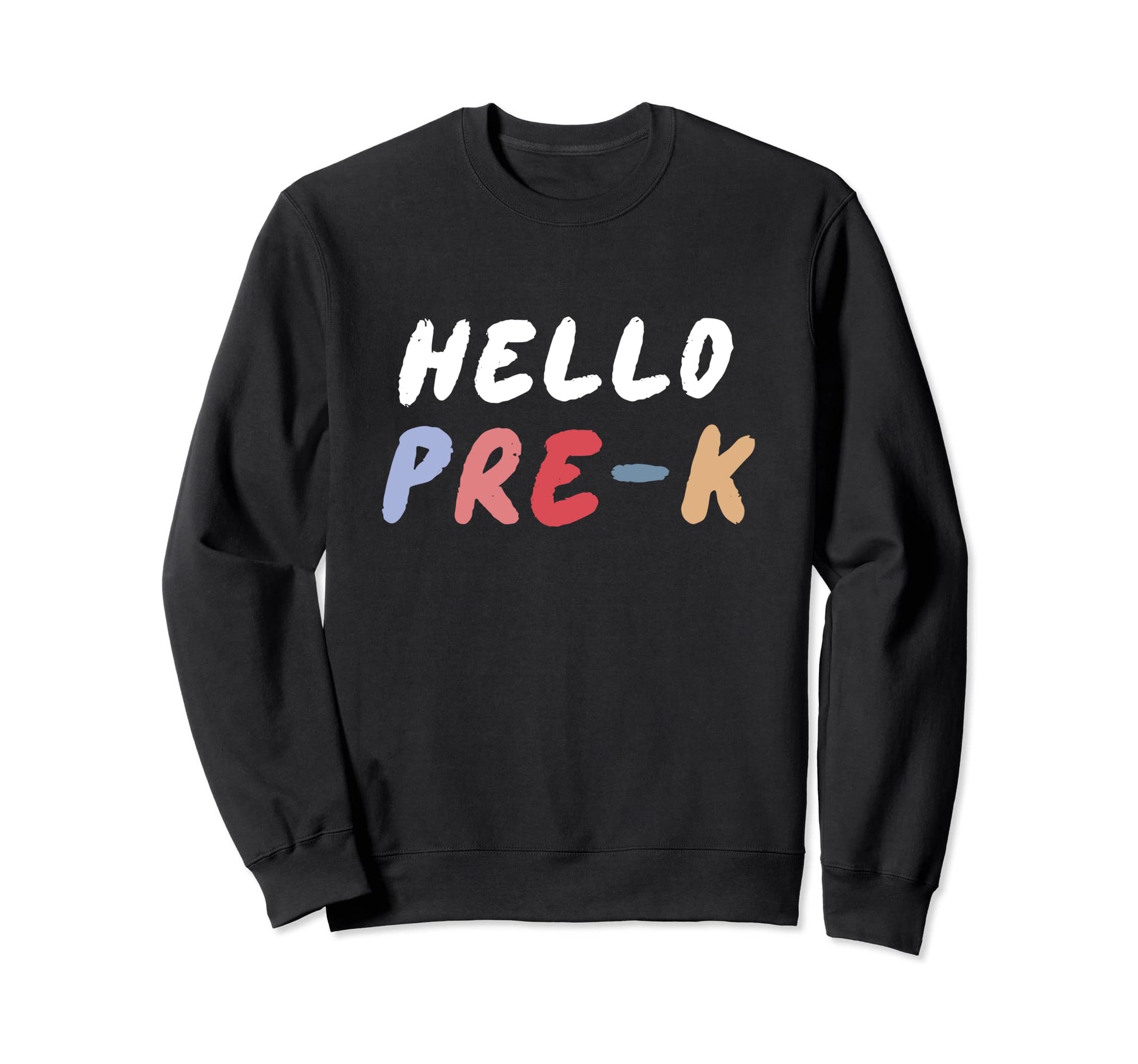 Hello Pre K Back To School Student Sweatshirt - Minimalist Print Men Women - T-Shirt, Sweatshirt, Hoodie