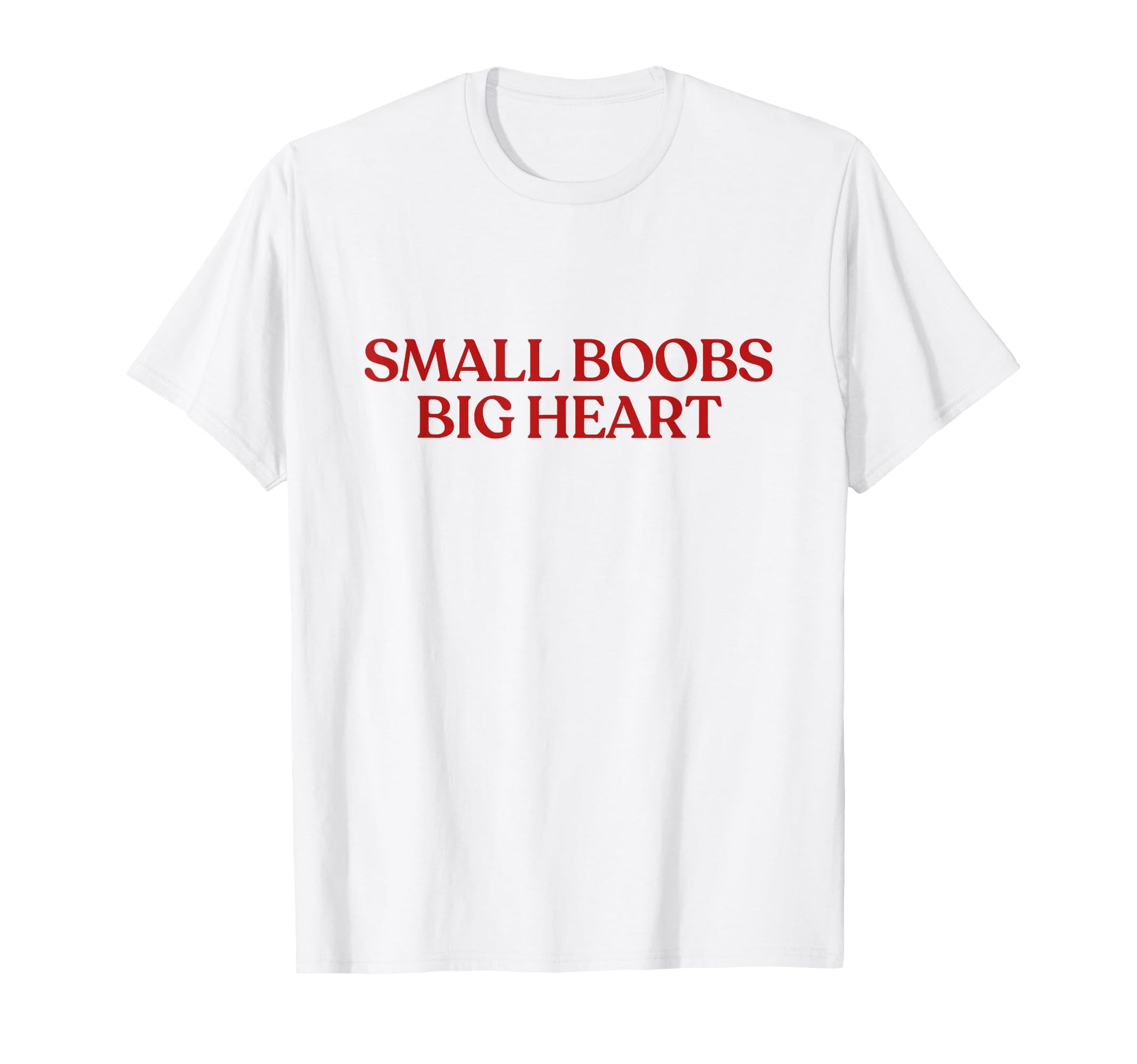 Small Boobs Big Heart Y2K Aesthetic Trendy T-Shirt - Unique Graphic Unisex - T-Shirt, Sweatshirt, Hoodie