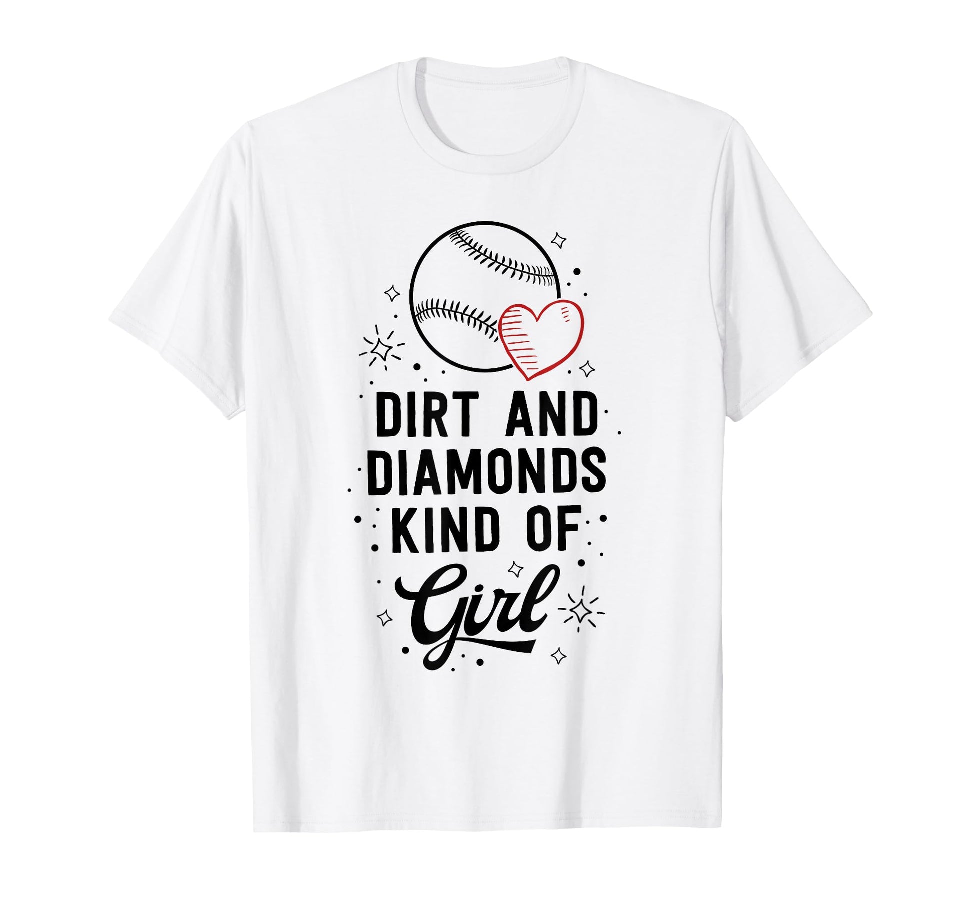Dirt And Diamonds Kind Baseball T-Shirt - Casual Everyday Wear for Adults - T-Shirt, Sweatshirt, Hoodie