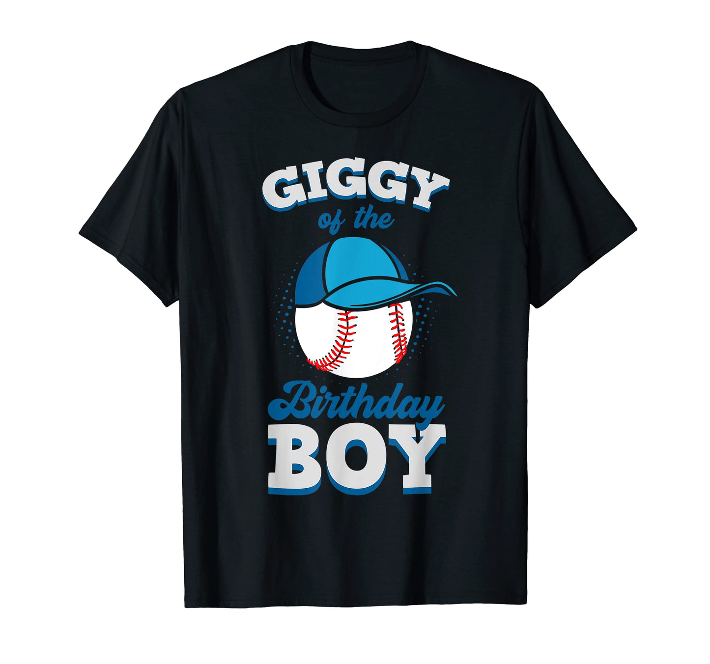 Giggy Birthday Baseball Theme T-Shirt - Fun Novelty Design Men Women - T-Shirt, Sweatshirt, Hoodie