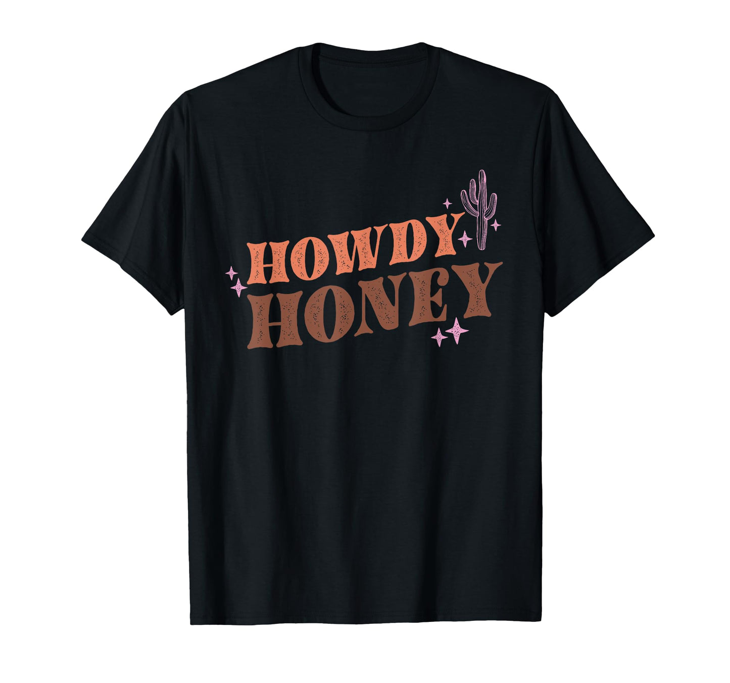 Howdy Honey Western Cactus T-Shirt - Custom Art Print Unisex - T-Shirt, Sweatshirt, Hoodie