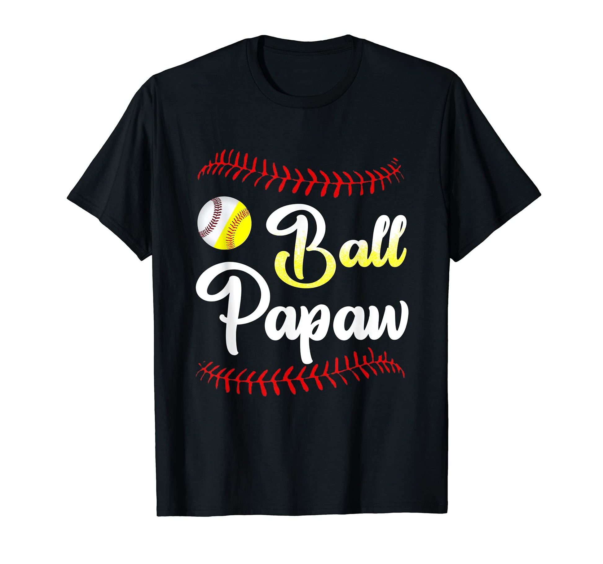 Ball Papaw Love Softball Baseball T-Shirt - Fun Novelty Design for Adults - T-Shirt, Sweatshirt, Hoodie