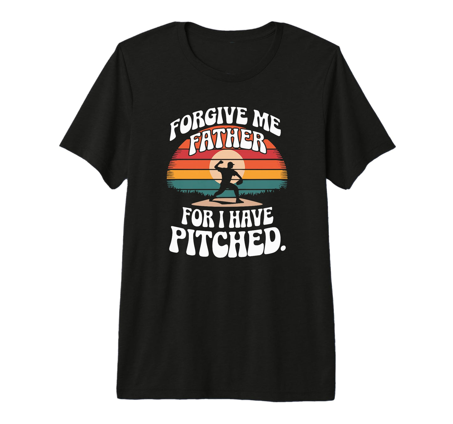 Forgive Me Father Baseball Pitcher T-Shirt - Minimalist Print for Adults - T-Shirt, Sweatshirt, Hoodie