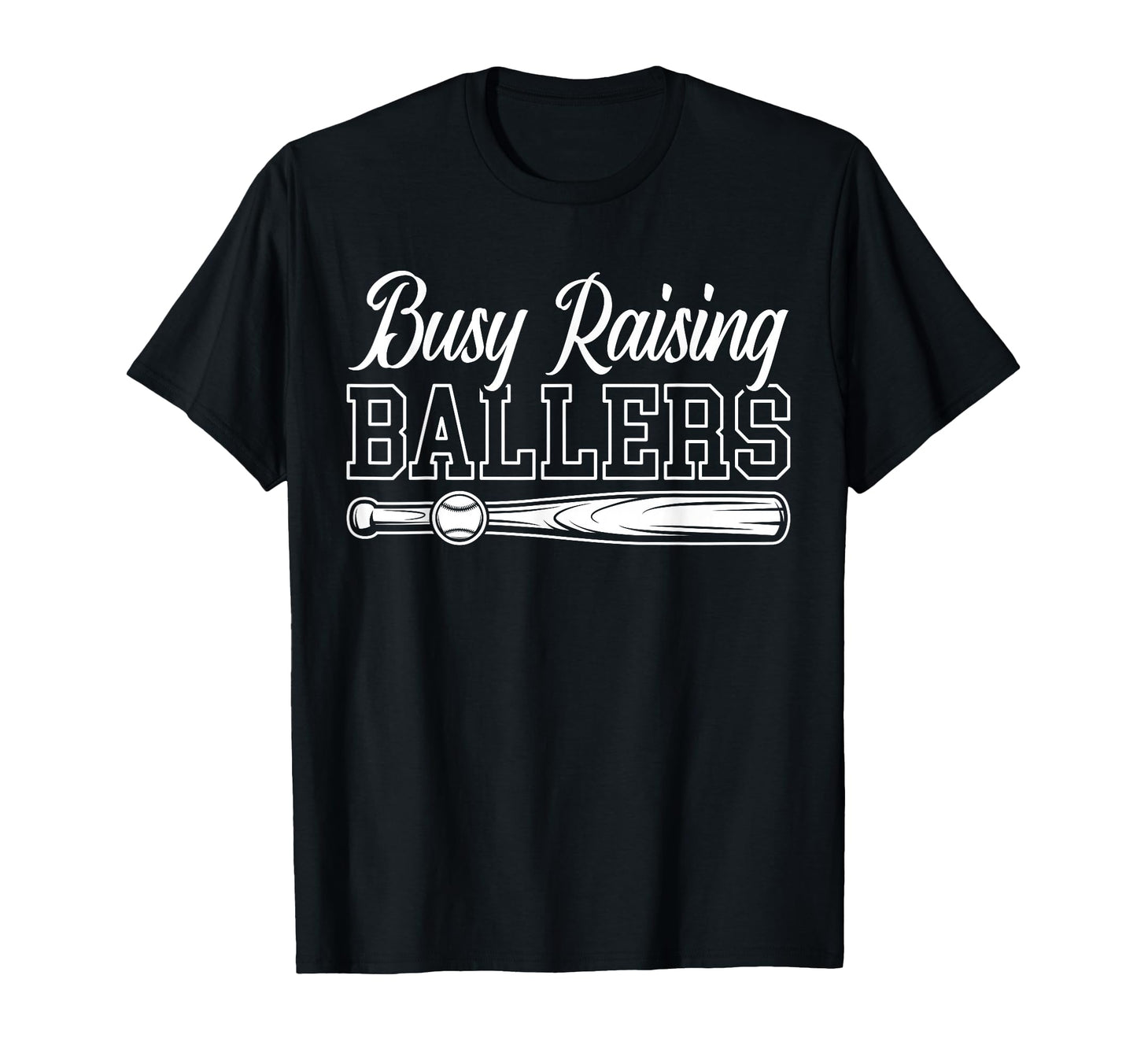 Funny Baseball Busy Raising Ballers T-Shirt - Minimalist Print Unisex - T-Shirt, Sweatshirt, Hoodie