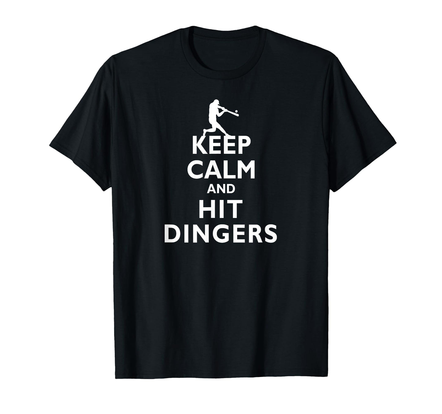 Keep Calm And Hit Dingers Funny T-Shirt - Trendy Graphic for Adults - T-Shirt, Sweatshirt, Hoodie