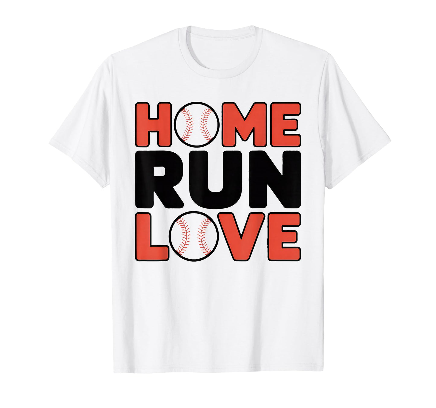 Home Run Love Baseball Themed T-Shirt - Fun Novelty Design Men Women - T-Shirt, Sweatshirt, Hoodie