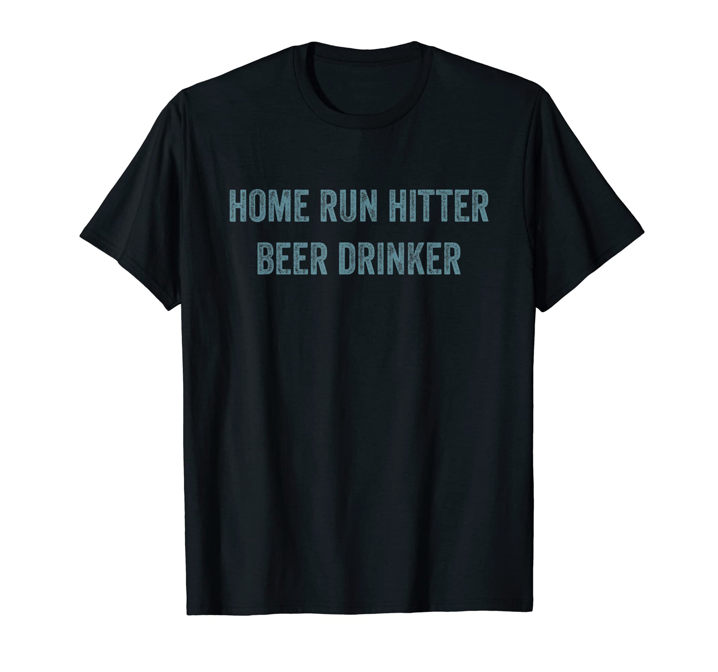 Home Run Hitter Beer Drinker Baseball T-Shirt - Novelty Apparel Unisex - T-Shirt, Sweatshirt, Hoodie