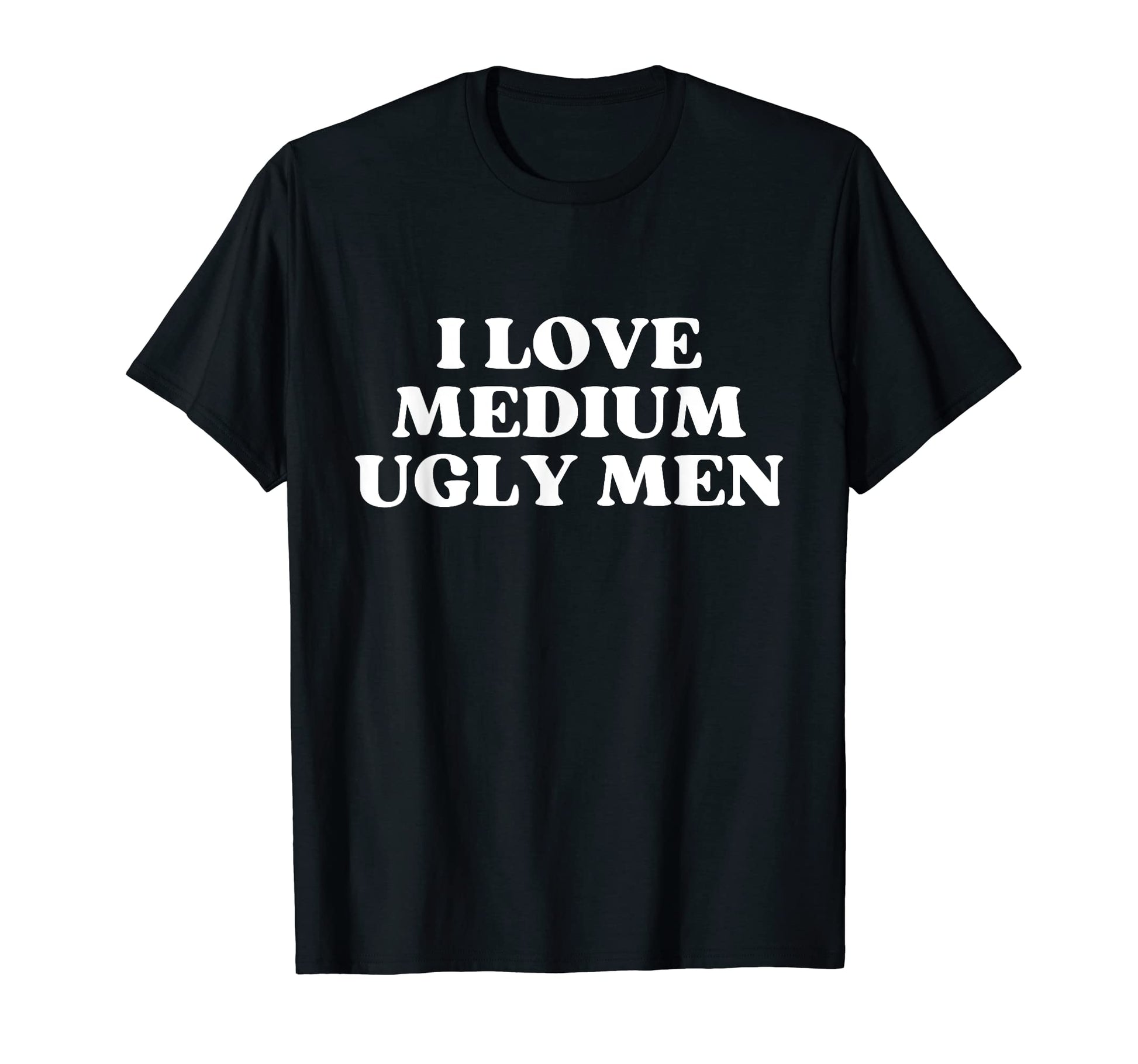 I Love Medium Ugly Y2K Aesthetic T-Shirt - Aesthetic Graphic for Adults - T-Shirt, Sweatshirt, Hoodie