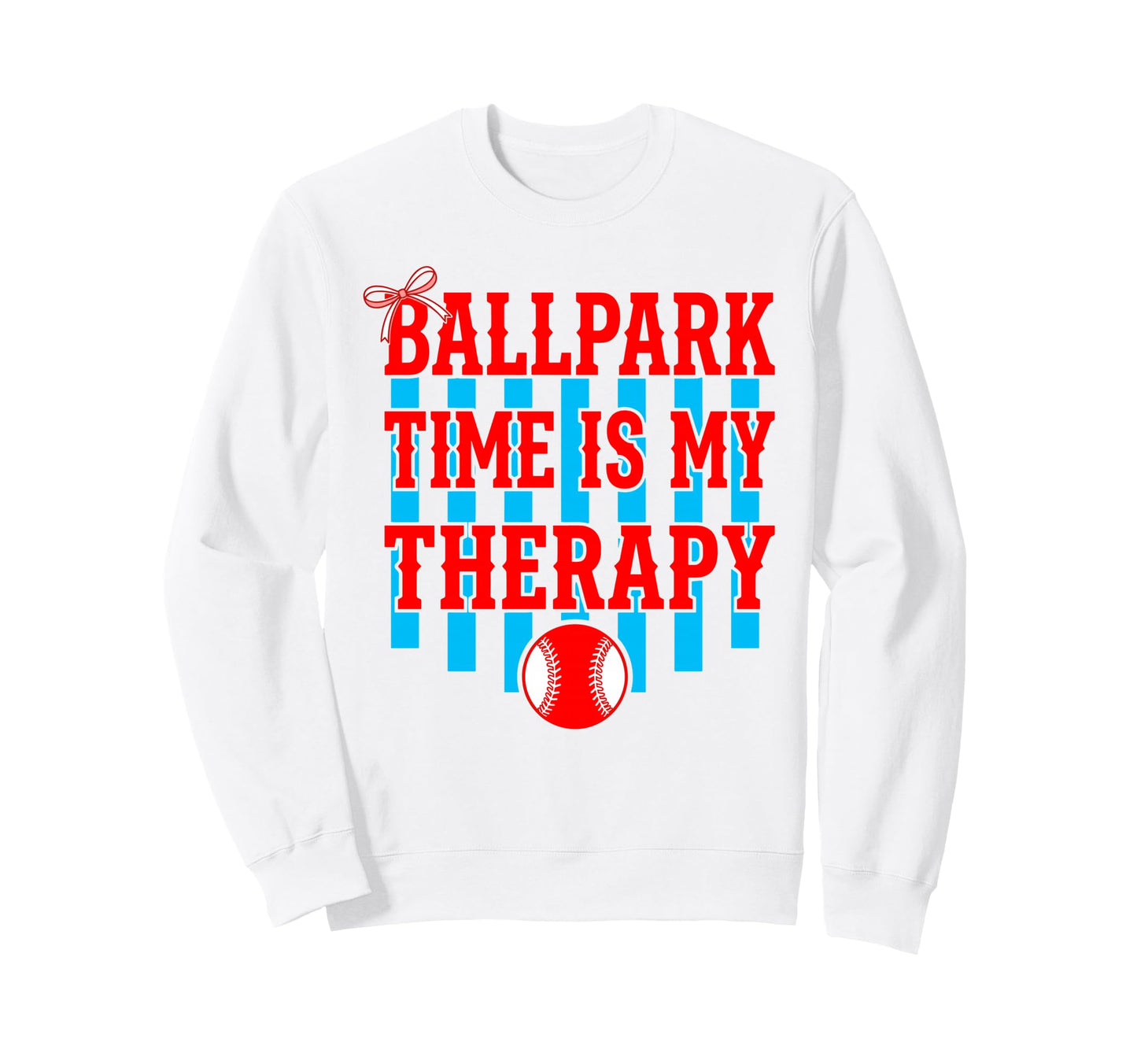 Ballpark Time Is My Therapy Sweatshirt - Streetwear Style for Adults - T-Shirt, Sweatshirt, Hoodie