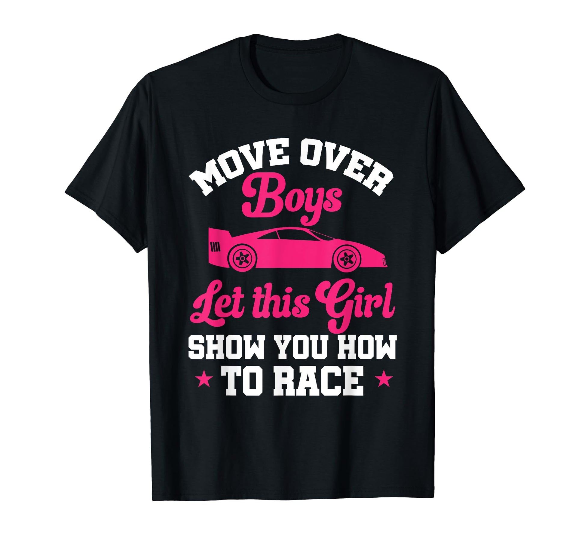 Car Racing Move Over Let This Show T-Shirt - Custom Art Print Men Women - T-Shirt, Sweatshirt, Hoodie
