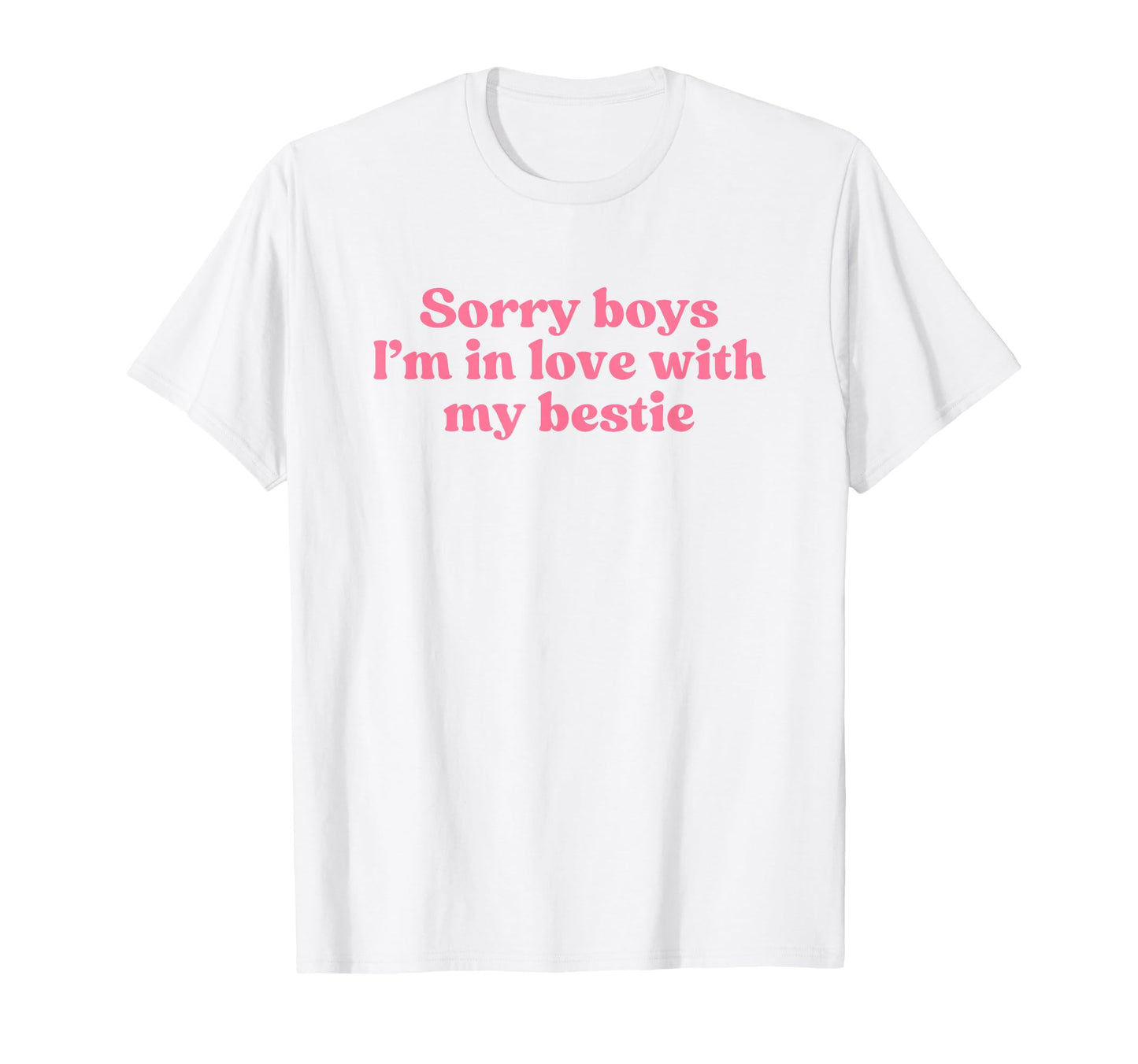 Sorry Im Love My Bestie Y2K T-Shirt - Casual Everyday Wear Unisex - T-Shirt, Sweatshirt, Hoodie