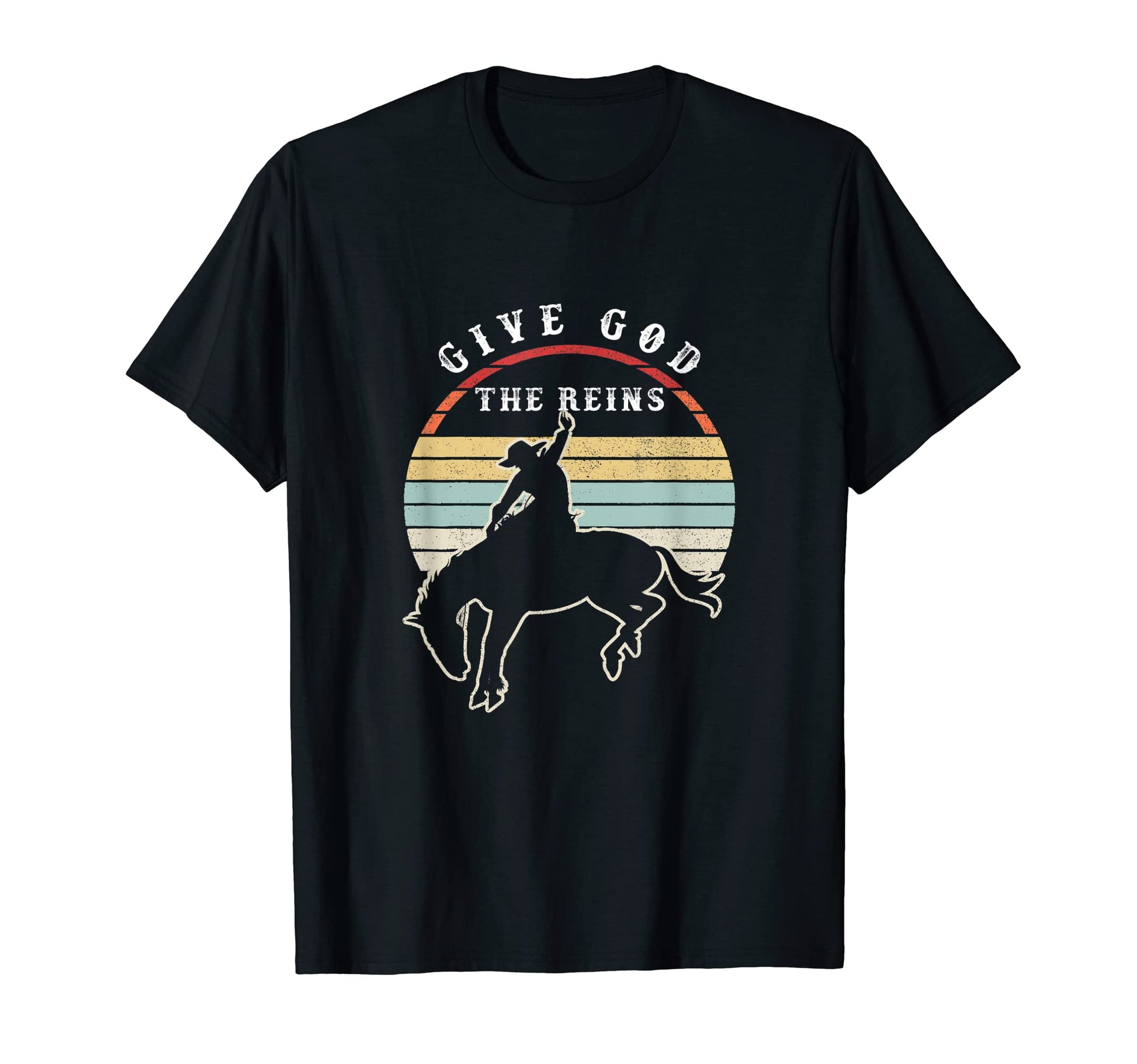 Give God Reins Horse Riding T-Shirt - Unique Graphic Unisex - T-Shirt, Sweatshirt, Hoodie
