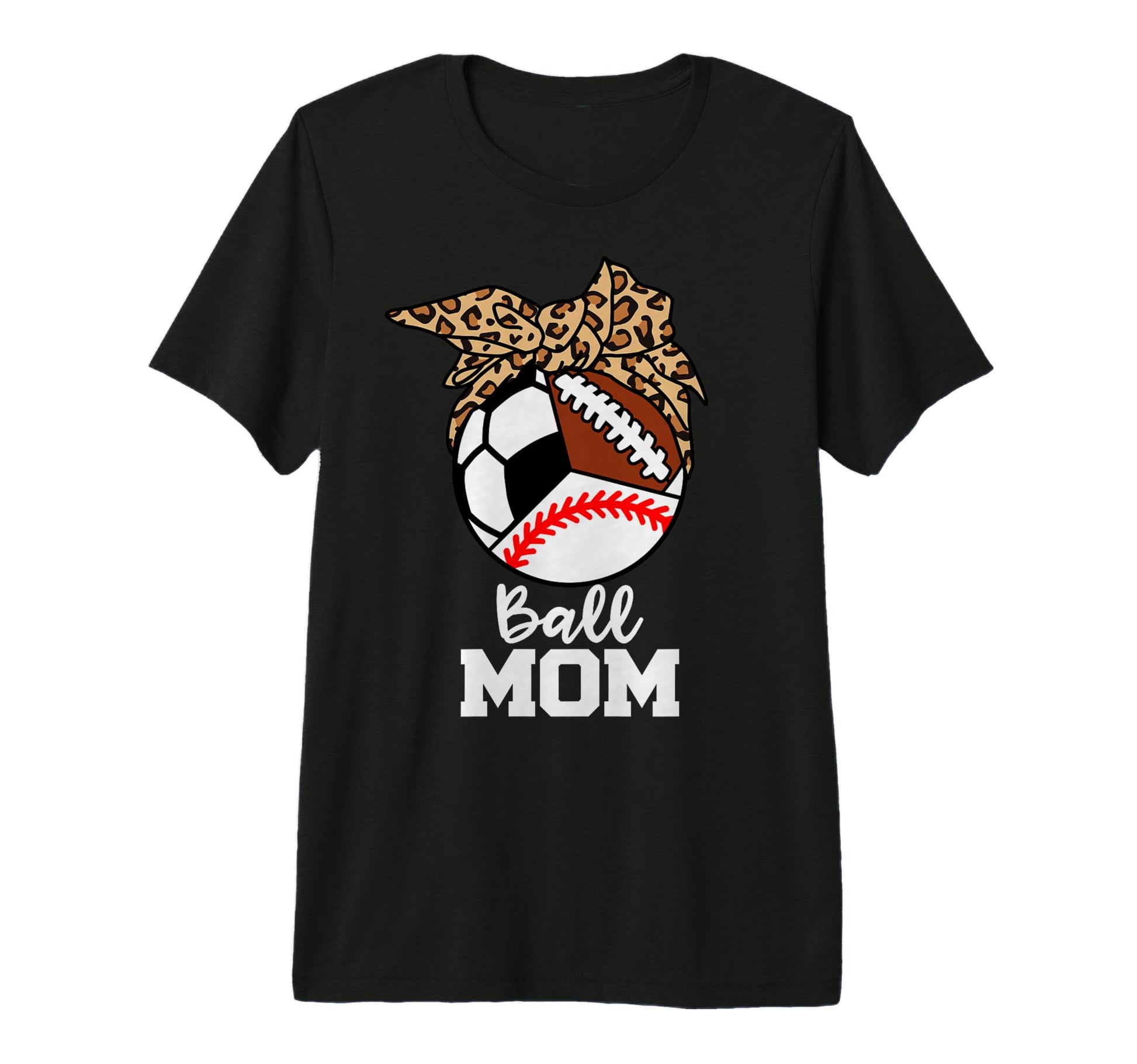 Ball Mom Funny Baseball Soccer Football T-Shirt - Trendy Graphic Men Women - T-Shirt, Sweatshirt, Hoodie