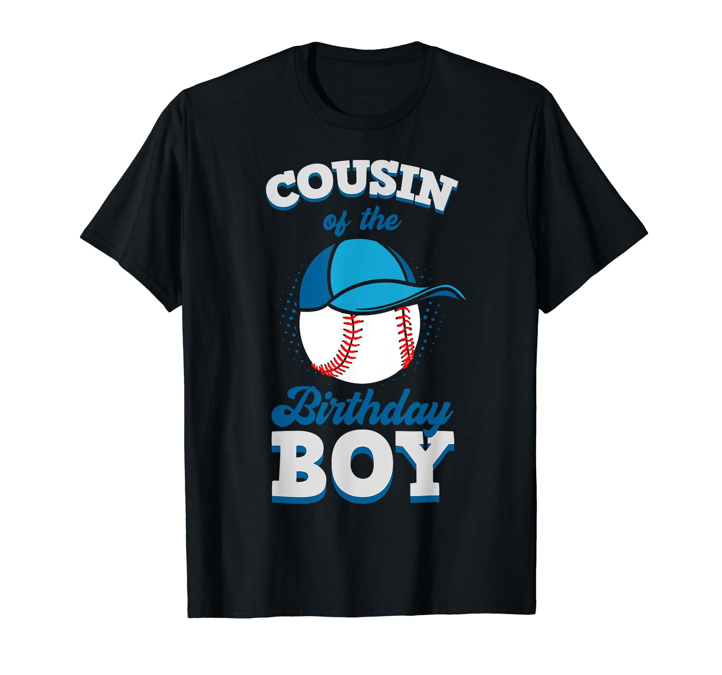 Cousin Birthday Baseball Theme Family T-Shirt - Minimalist Print Men Women - T-Shirt, Sweatshirt, Hoodie