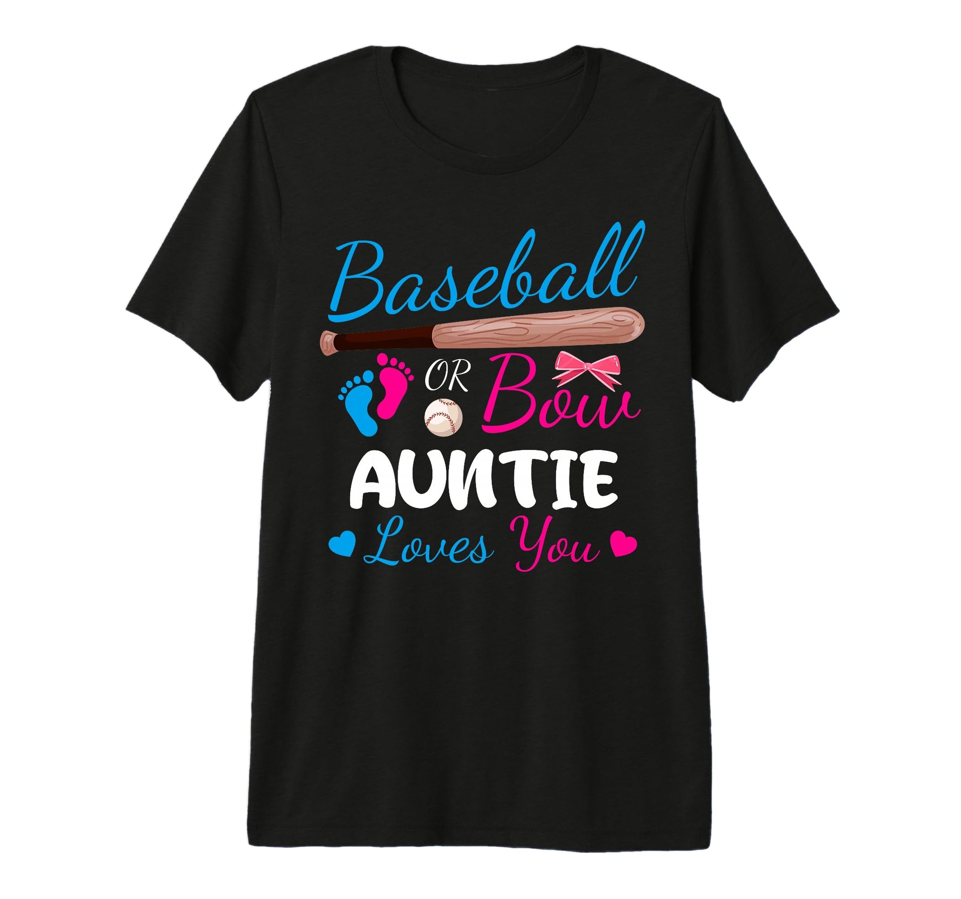 Baseball Or Bow Auntie Loves You Proud T-Shirt - Custom Art Print Unisex - T-Shirt, Sweatshirt, Hoodie
