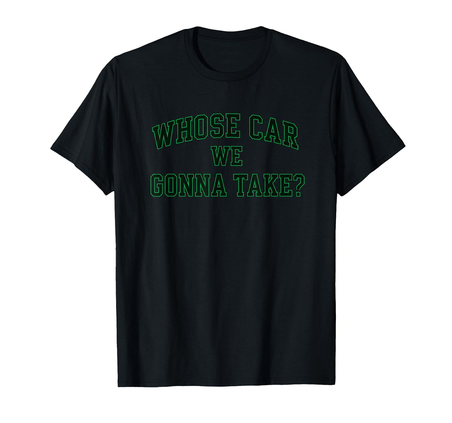 Car Racing Crew Whose Car We Gonna T-Shirt - Custom Art Print for Adults - T-Shirt, Sweatshirt, Hoodie