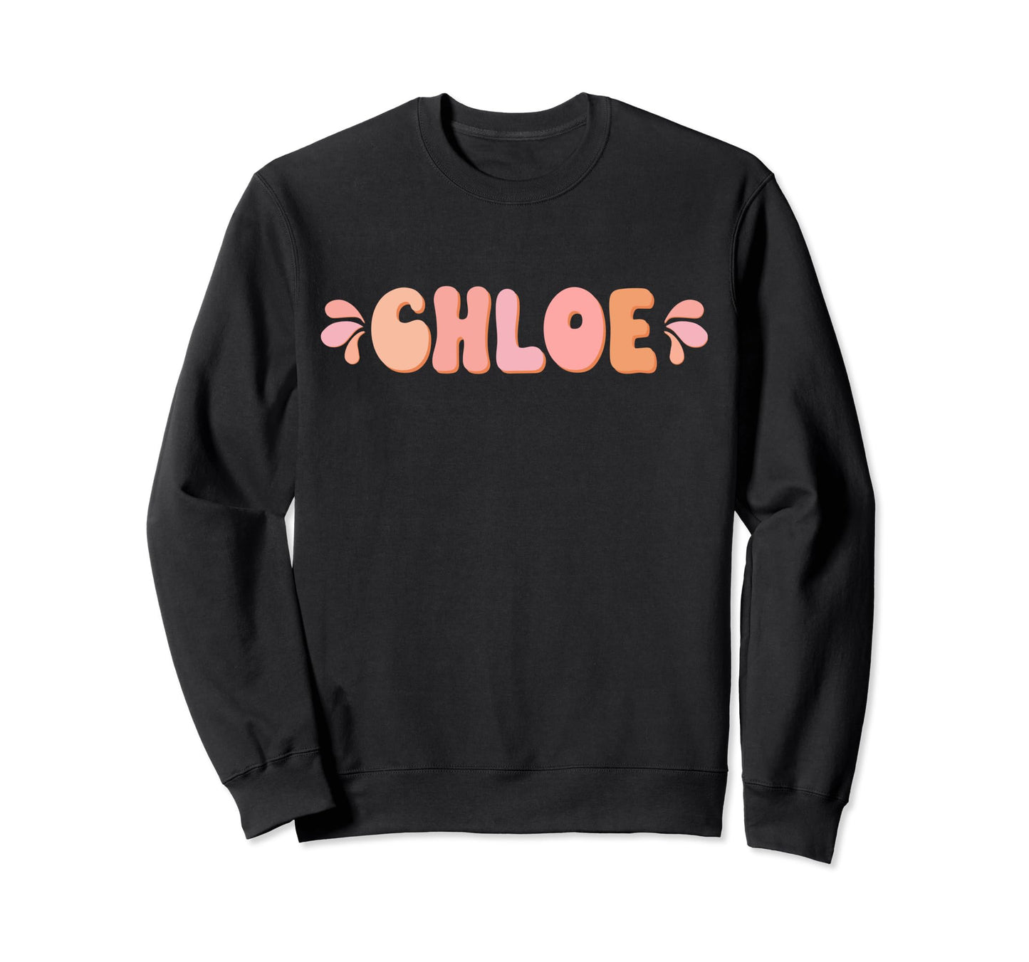 My First Name Is Chloe Eighties Sweatshirt - Custom Art Print for Adults - T-Shirt, Sweatshirt, Hoodie