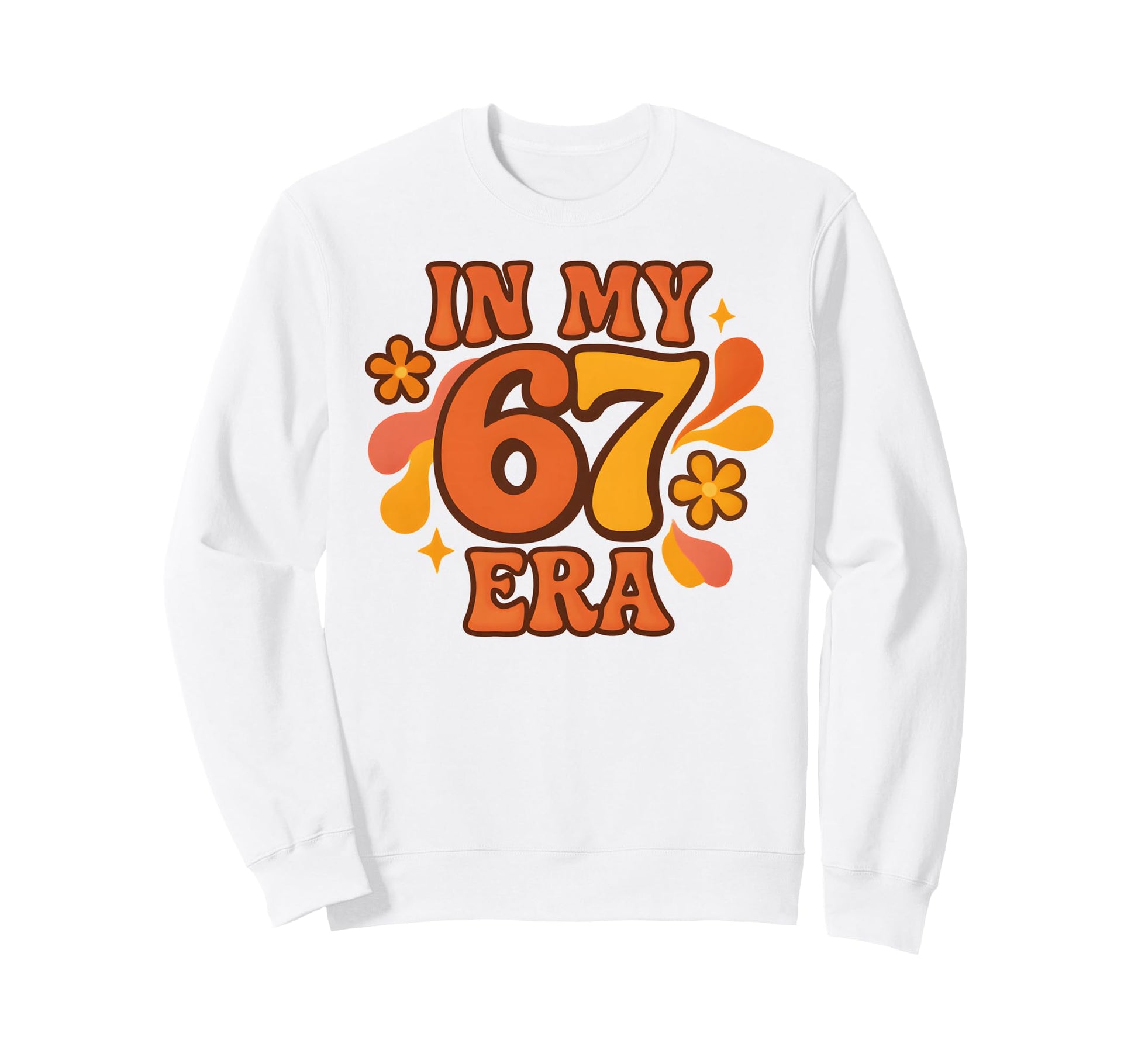 My 67 Era Funny Groovy Italian Brainrot Sweatshirt - Unique Graphic Unisex - T-Shirt, Sweatshirt, Hoodie