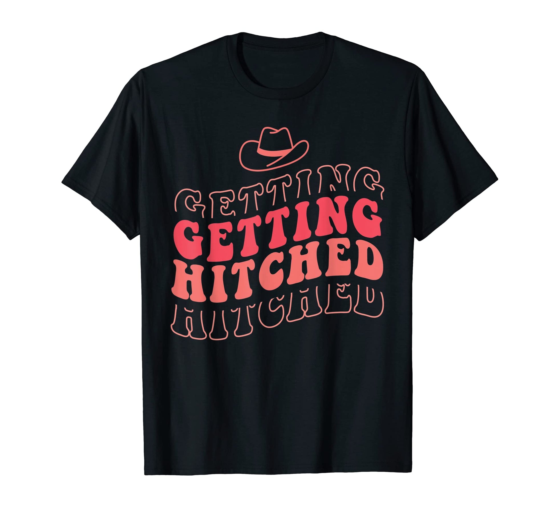 Getting Hitched Bachelorette Party T-Shirt - Trendy Graphic Men Women - T-Shirt, Sweatshirt, Hoodie
