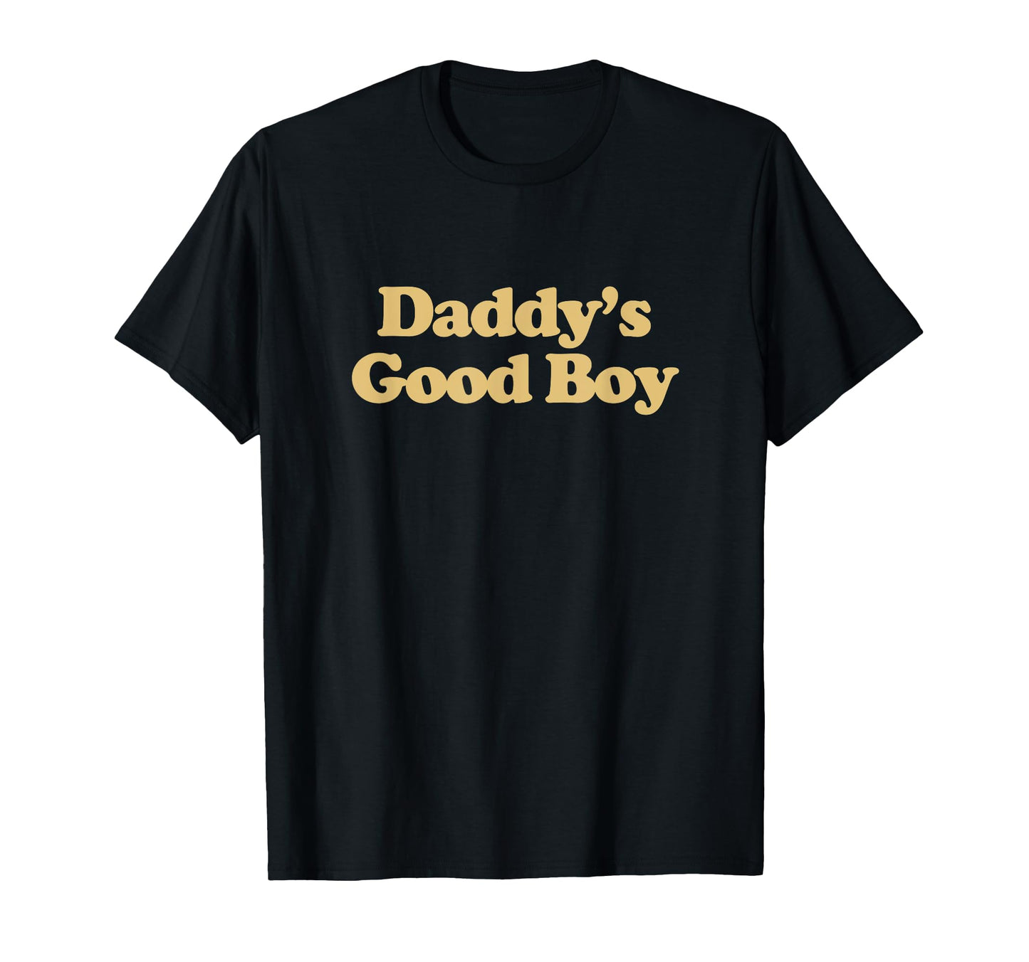 Daddys Good Y2K Aesthetic Trendy T-Shirt - Novelty Apparel for Adults - T-Shirt, Sweatshirt, Hoodie