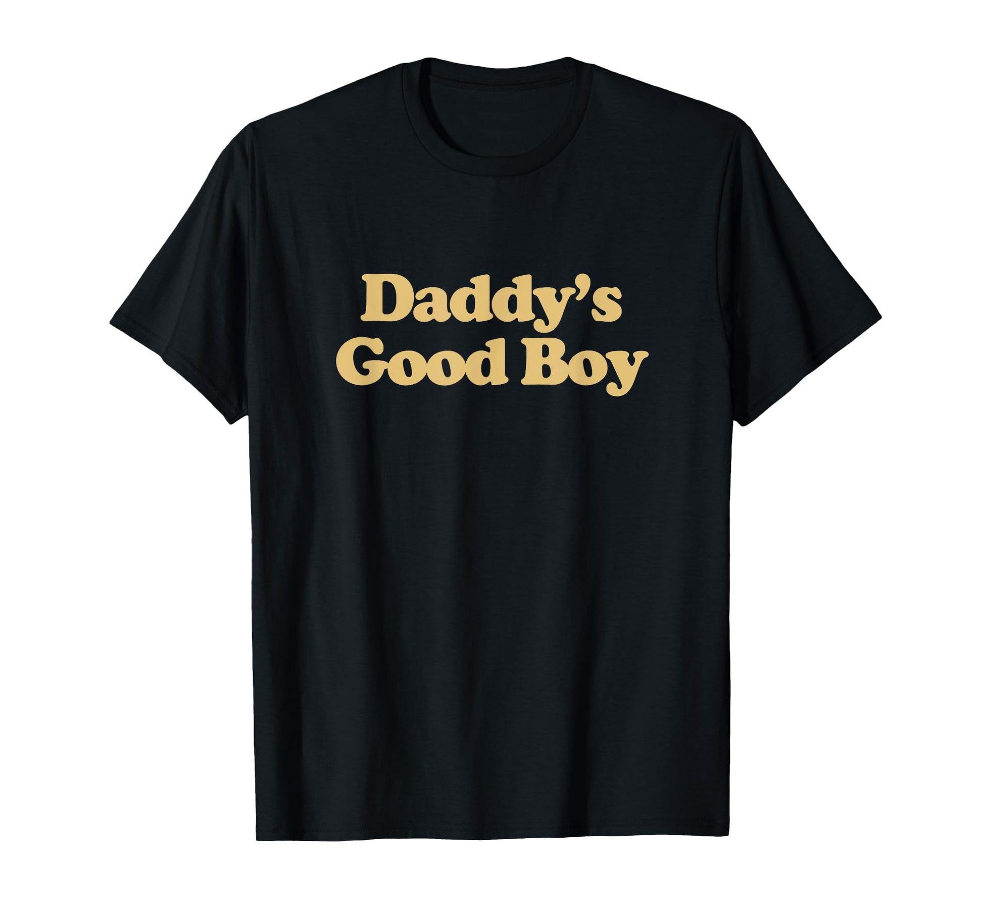 Daddys Good Y2K Aesthetic Trendy T-Shirt - Novelty Apparel for Adults - T-Shirt, Sweatshirt, Hoodie
