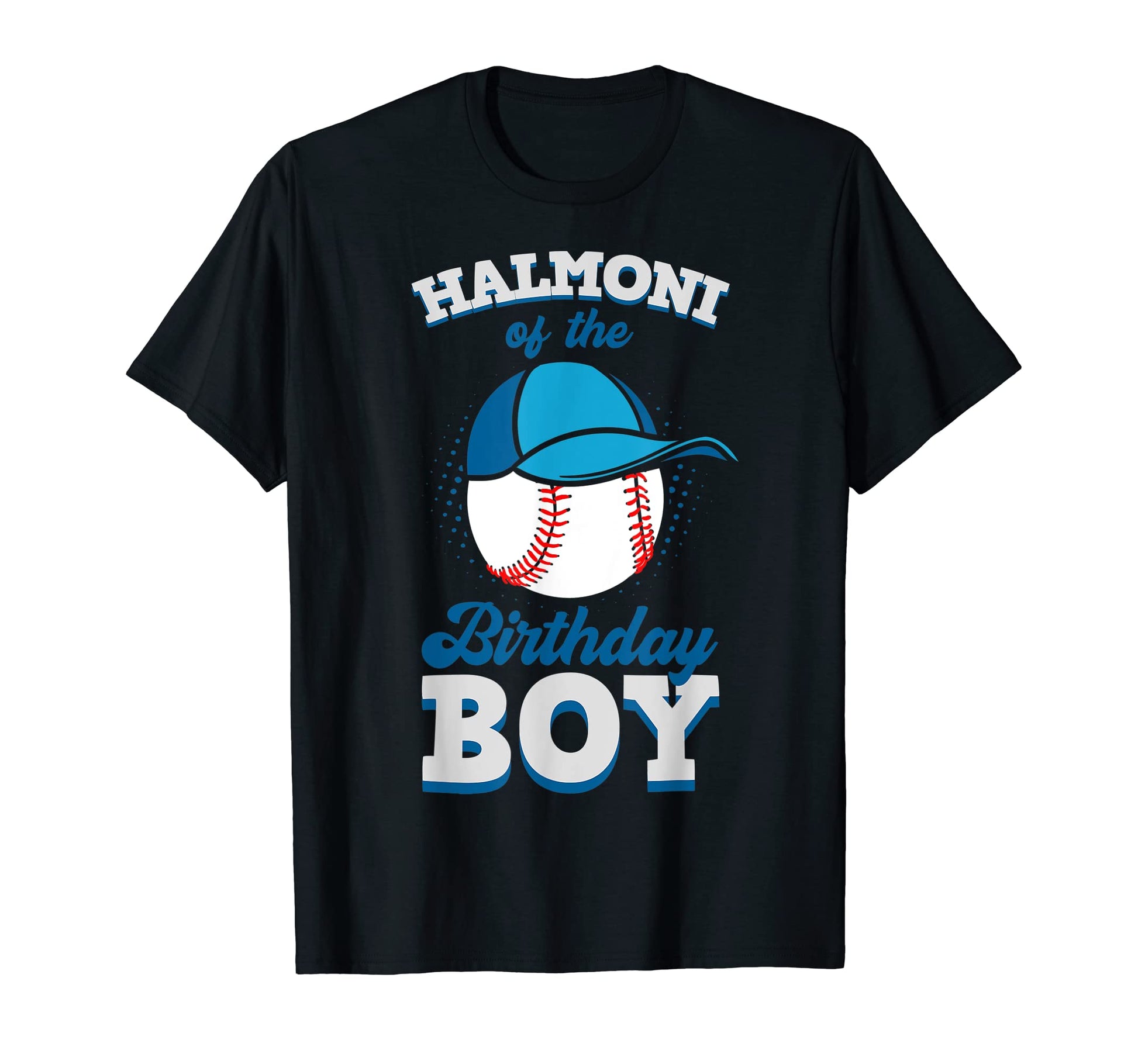 Halmoni Birthday Baseball Theme T-Shirt - Streetwear Style for Adults - T-Shirt, Sweatshirt, Hoodie