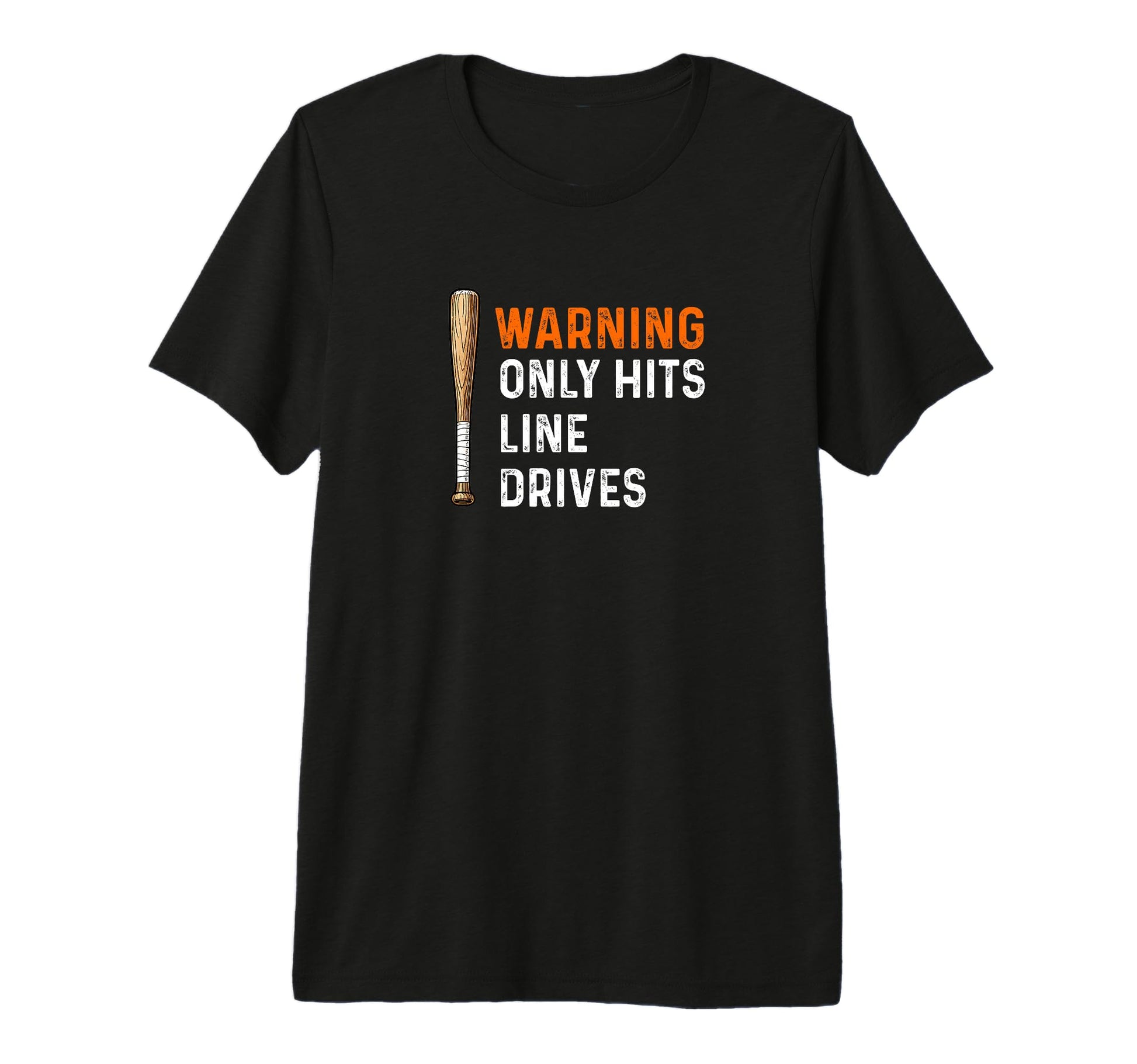 Warning Only Hits Line Drives T-Shirt - Streetwear Style Men Women - T-Shirt, Sweatshirt, Hoodie