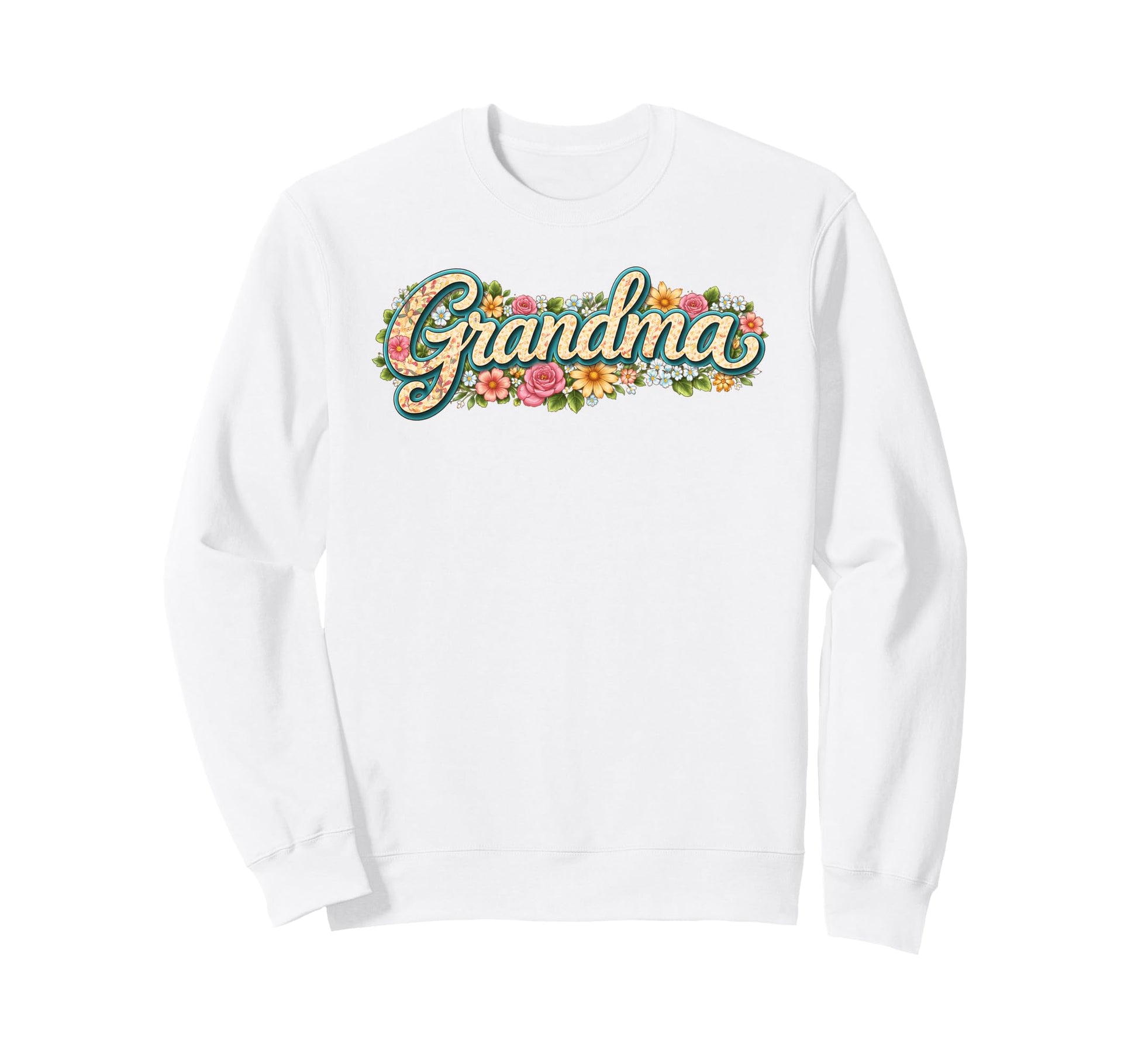 Grandma Floral Typography Flowers Sweatshirt - Streetwear Style for Adults - T-Shirt, Sweatshirt, Hoodie