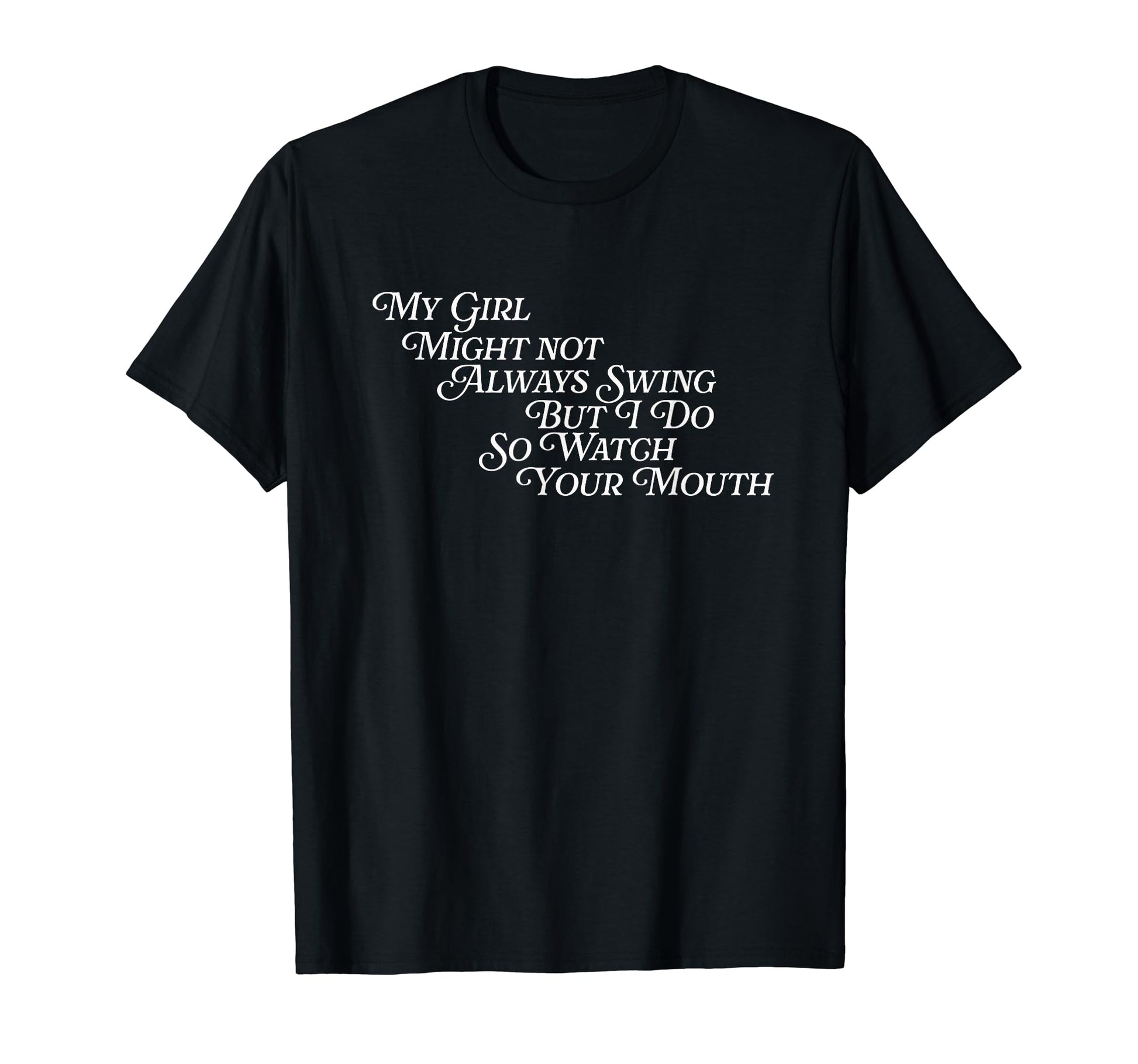 My Might Not Always Swing But I T-Shirt - Casual Everyday Wear Men Women - T-Shirt, Sweatshirt, Hoodie