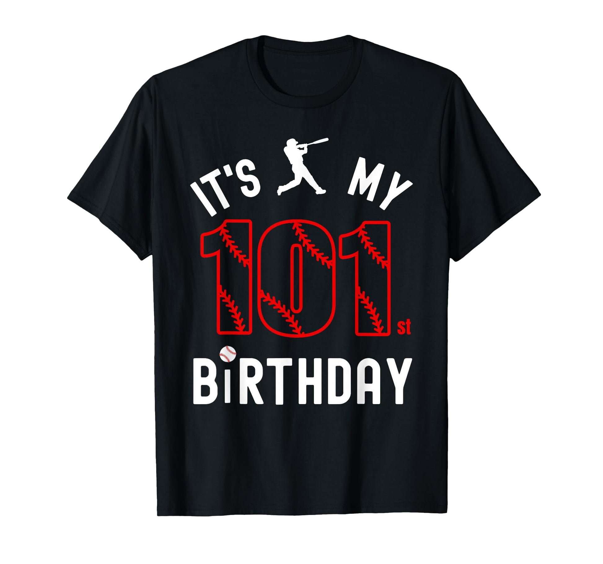 101 Year Old Happy Birthday Its My T-Shirt - Custom Art Print Men Women - T-Shirt, Sweatshirt, Hoodie