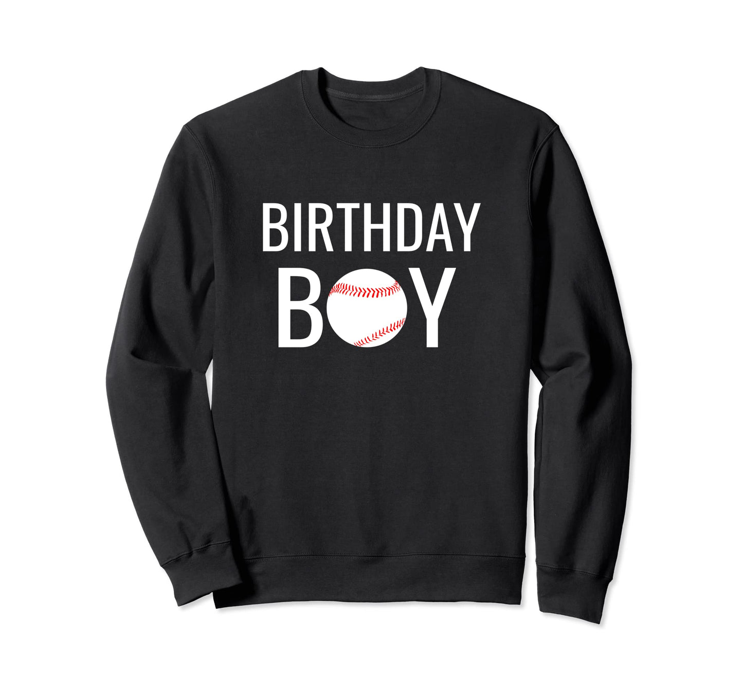 Birthday Baseball Sweatshirt - Novelty Apparel Men Women - T-Shirt, Sweatshirt, Hoodie