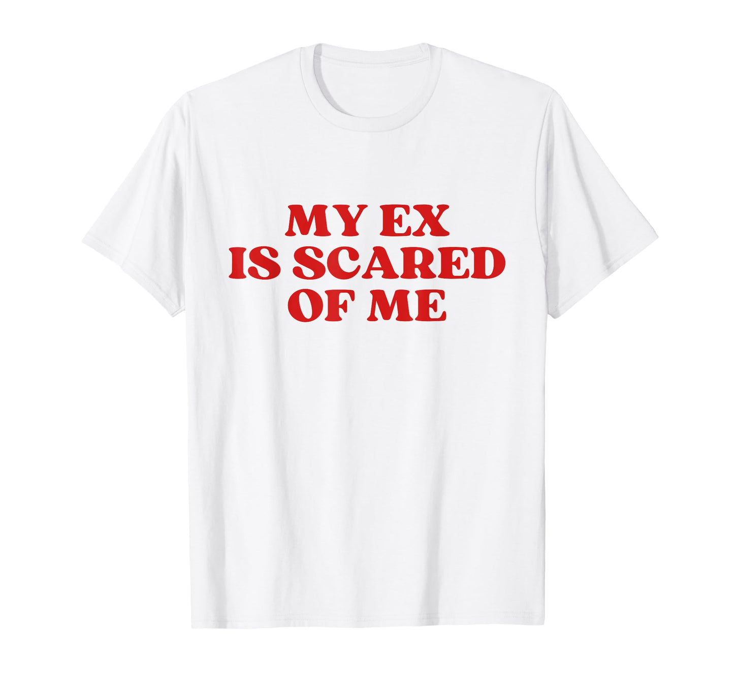 My Ex Is Scared Me Y2K Aesthetic T-Shirt - Aesthetic Graphic Unisex - T-Shirt, Sweatshirt, Hoodie