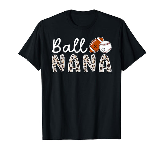 Ball Nana Grandma Baseball Football T-Shirt - Custom Art Print for Adults - T-Shirt, Sweatshirt, Hoodie