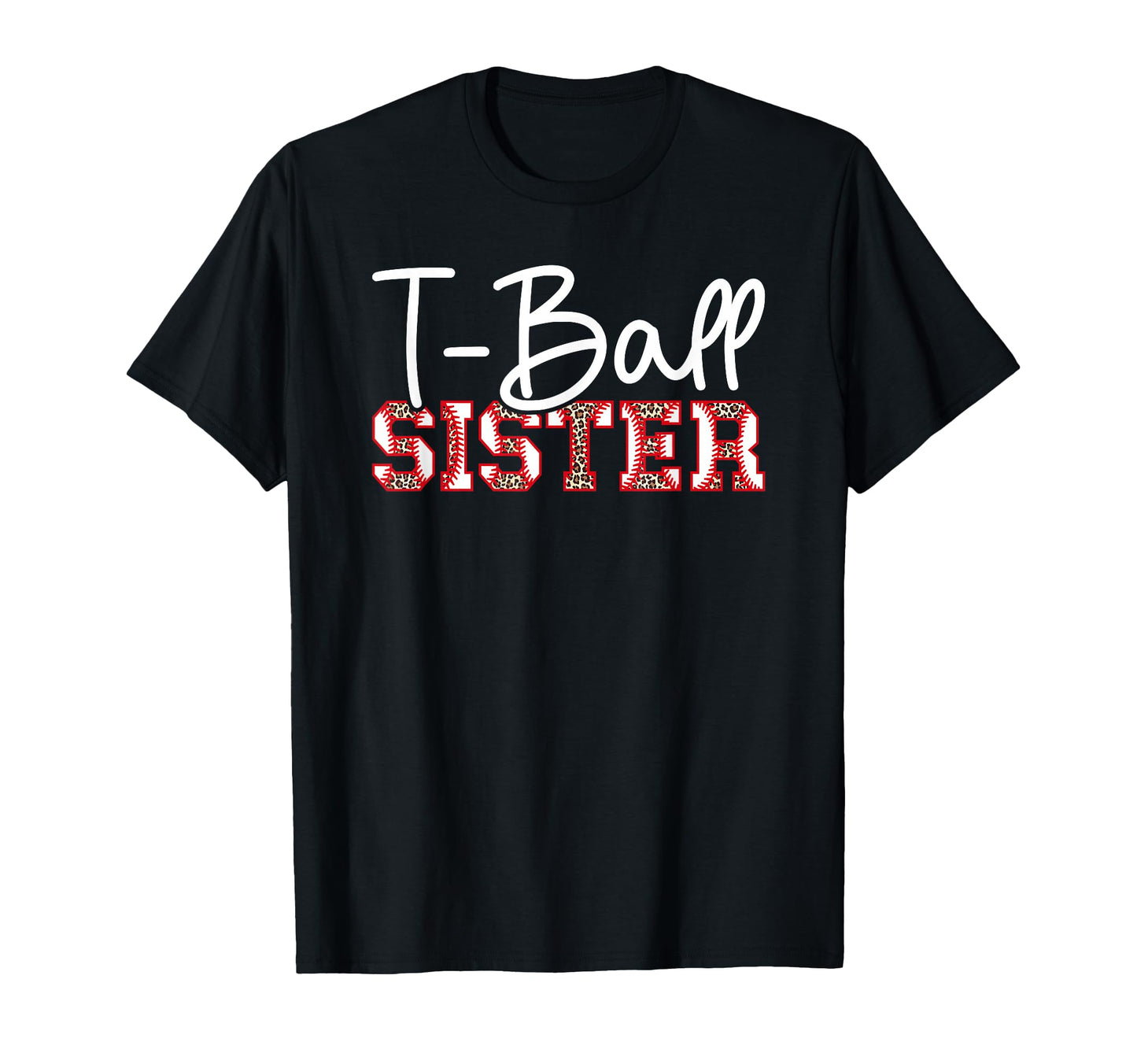 T Ball Sister Leopard Baseball T Ball T-Shirt - Unique Graphic Men Women - T-Shirt, Sweatshirt, Hoodie