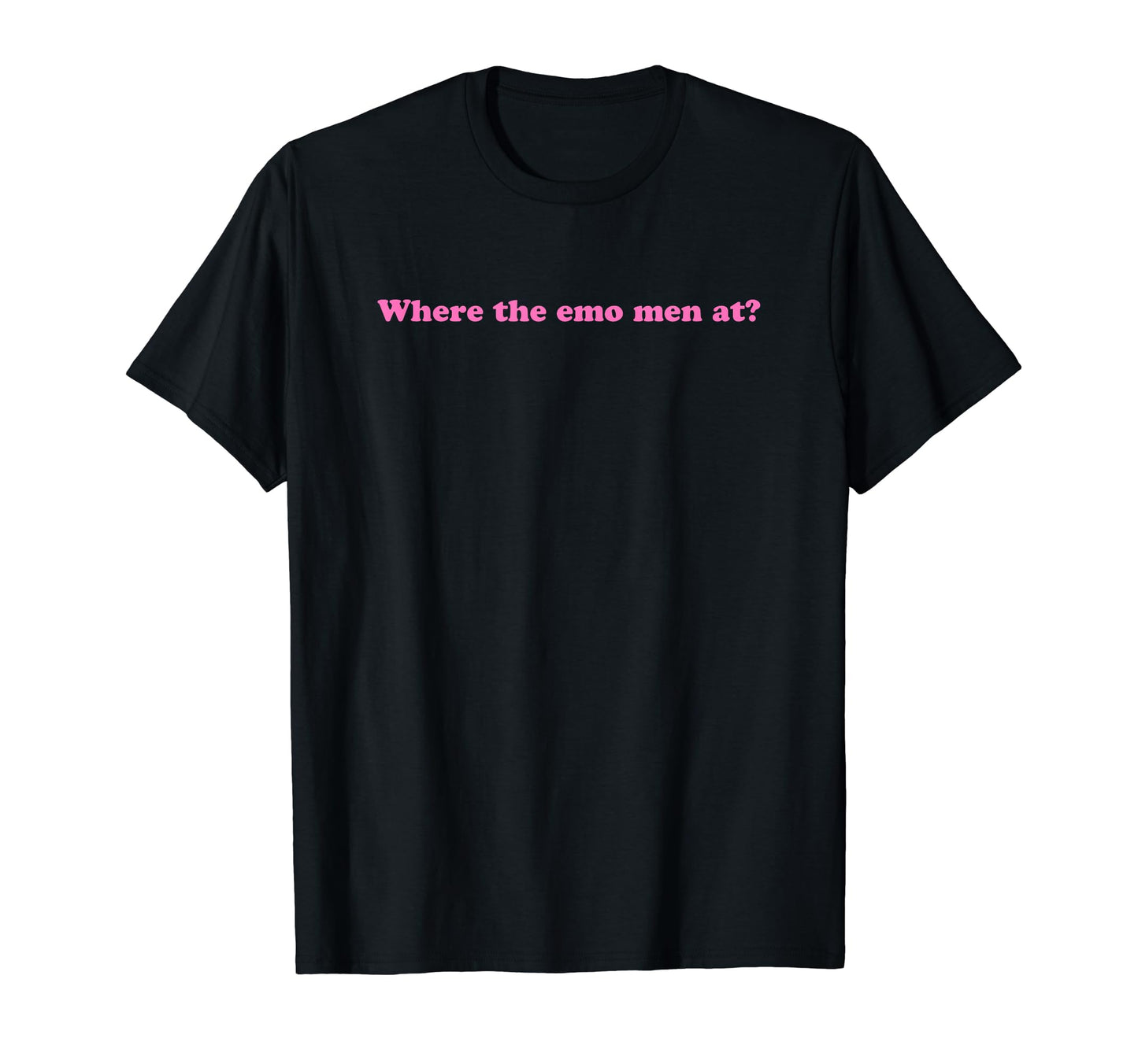 Where Emo Funny Y2K Aesthetic T-Shirt - Trendy Graphic Unisex - T-Shirt, Sweatshirt, Hoodie