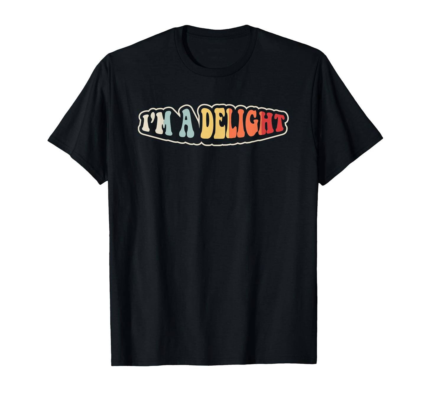 Im Delight Playful Typography T-Shirt - Streetwear Style Unisex - T-Shirt, Sweatshirt, Hoodie