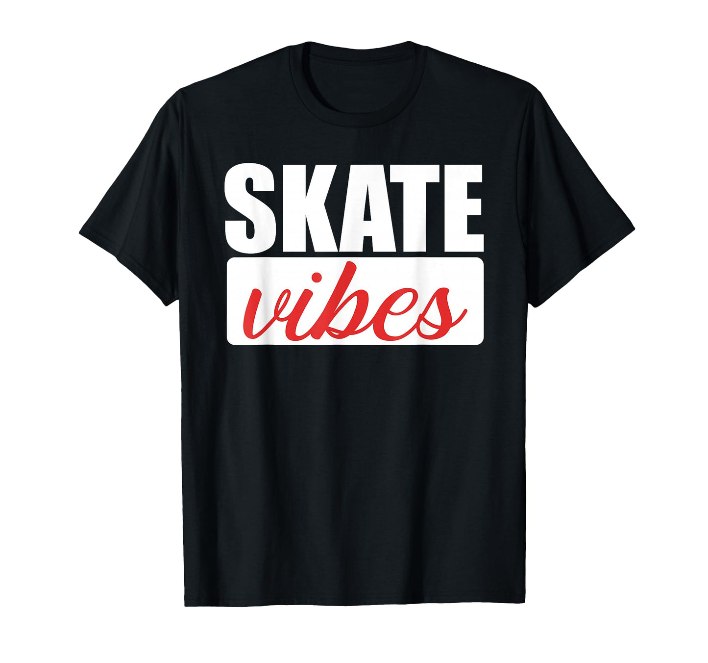 Funny Skate Vibes Hoodie - Fun Novelty Design Men Women - T-Shirt, Sweatshirt, Hoodie