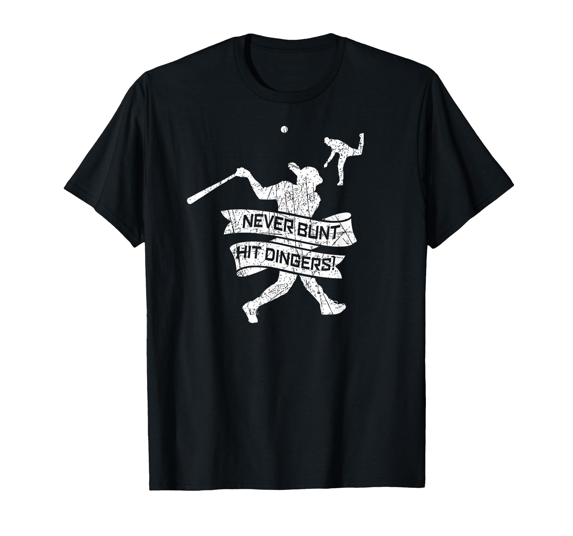 Funny Never Bunt Hit Dingers Baseball T-Shirt - Custom Art Print Unisex - T-Shirt, Sweatshirt, Hoodie
