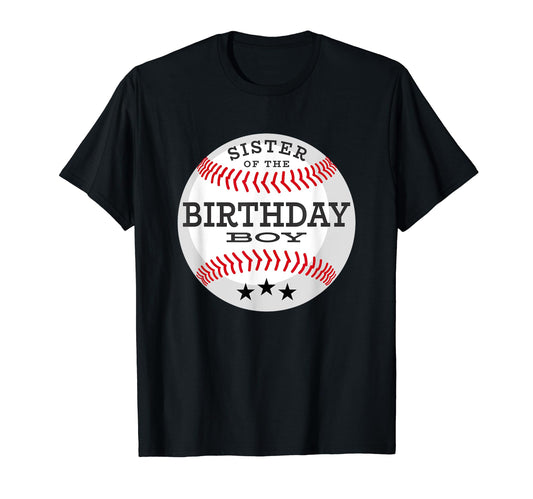 Baseball Birthday Party Sister T-Shirt - Casual Everyday Wear Unisex - T-Shirt, Sweatshirt, Hoodie