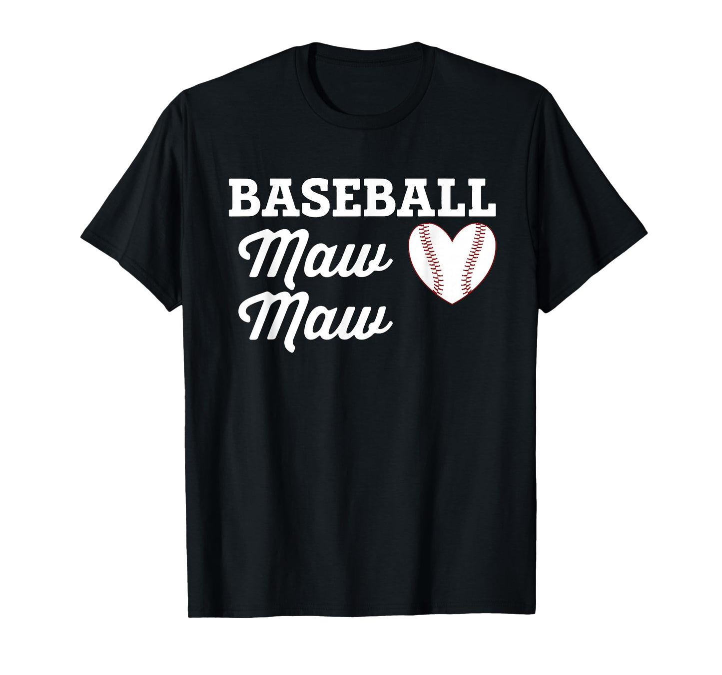 Baseball Maw Maw Love Heart Baseball T-Shirt - Novelty Apparel for Adults - T-Shirt, Sweatshirt, Hoodie