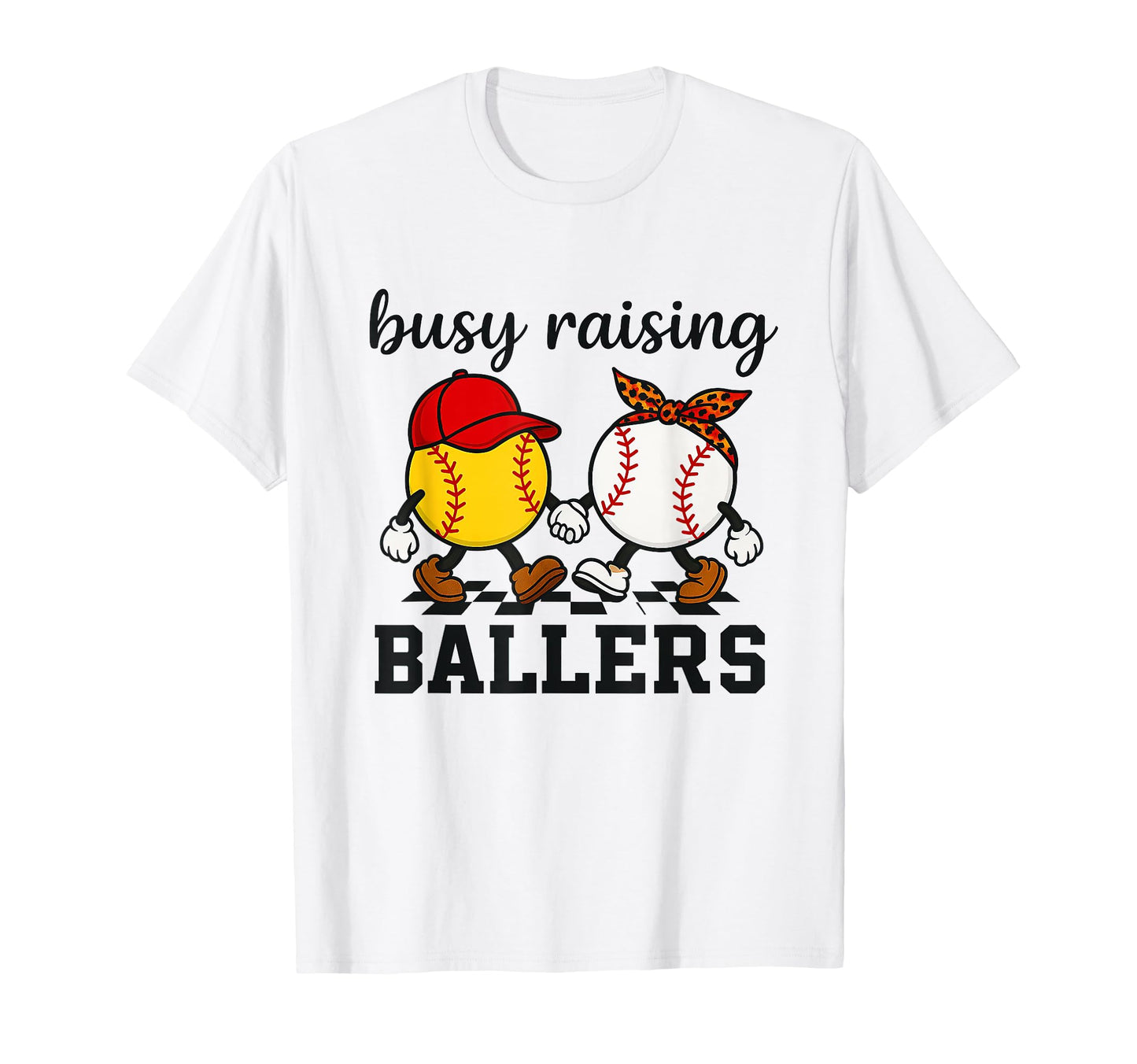 Busy Raising Ballers Softball And T-Shirt - Casual Everyday Wear Unisex - T-Shirt, Sweatshirt, Hoodie