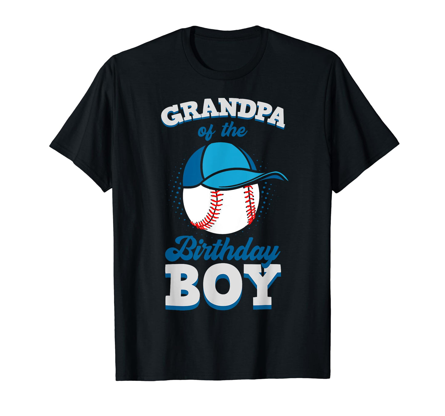 Grandpa Birthday Baseball Theme Family Bday T-Shirt - Trendy Graphic Unisex - T-Shirt, Sweatshirt, Hoodie