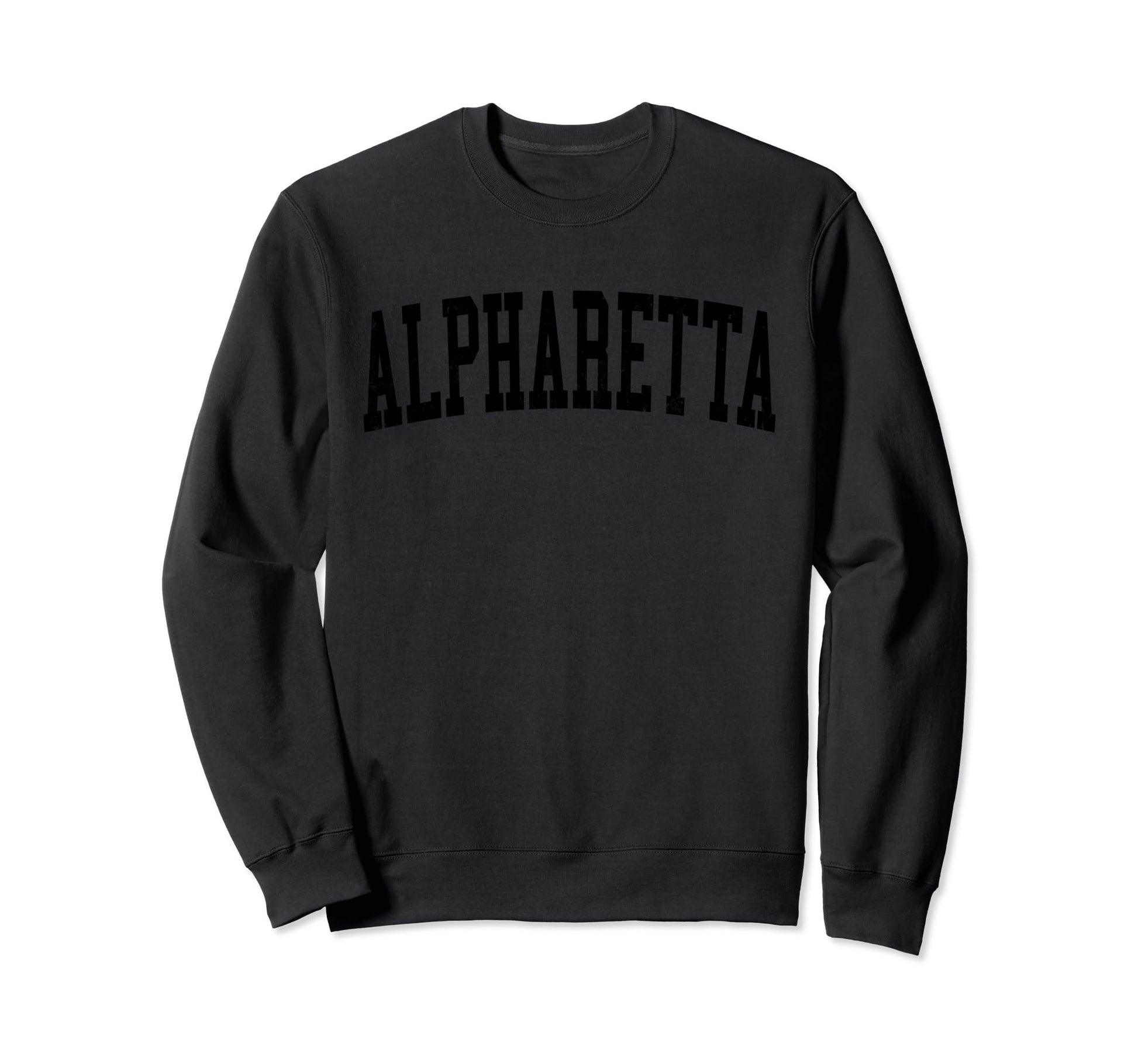 Alpharetta Ga Distressed Black Sweatshirt - Casual Everyday Wear Unisex - T-Shirt, Sweatshirt, Hoodie