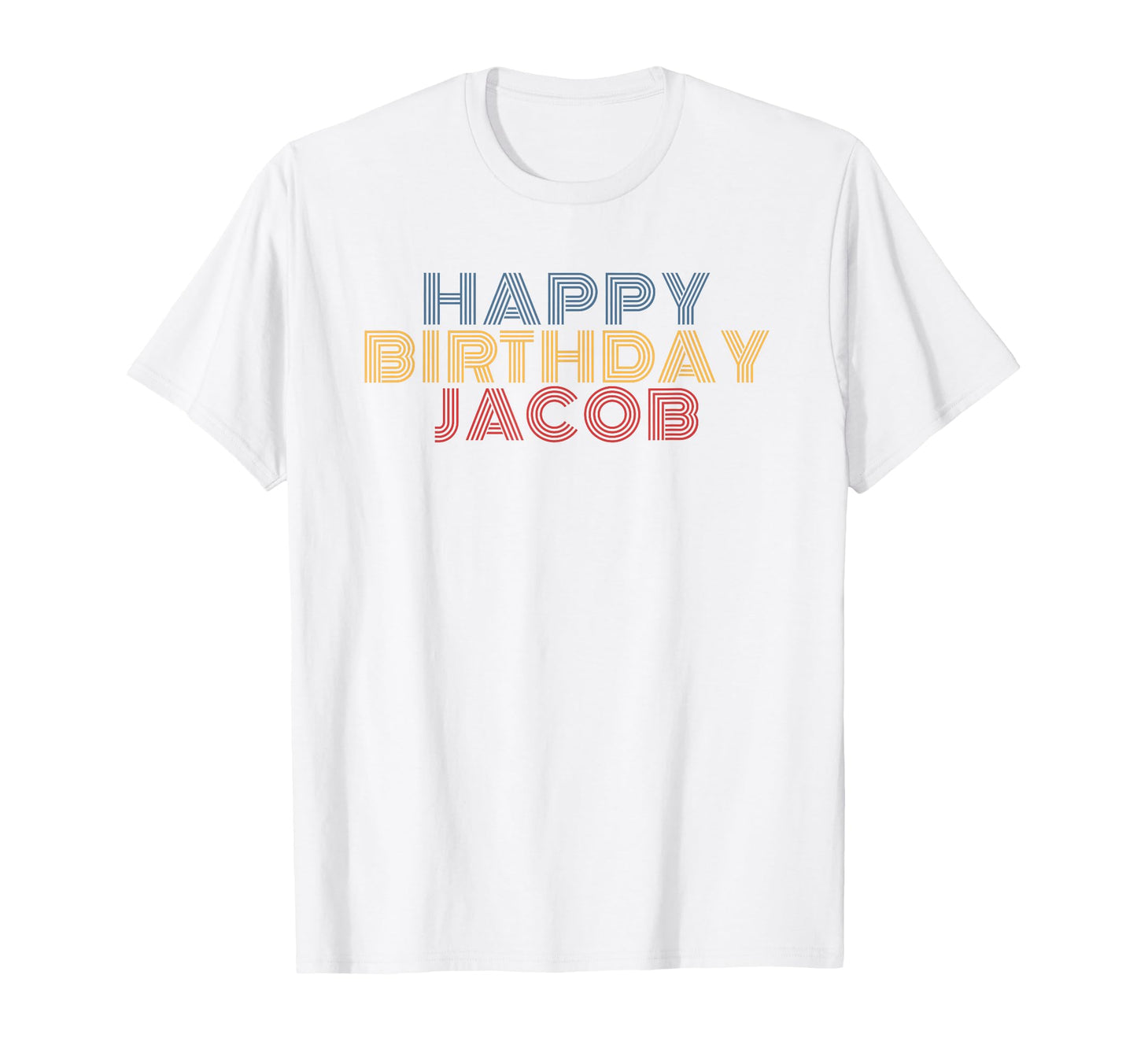 Happy Birthday Jacob Personalized T-Shirt - Aesthetic Graphic Men Women - T-Shirt, Sweatshirt, Hoodie