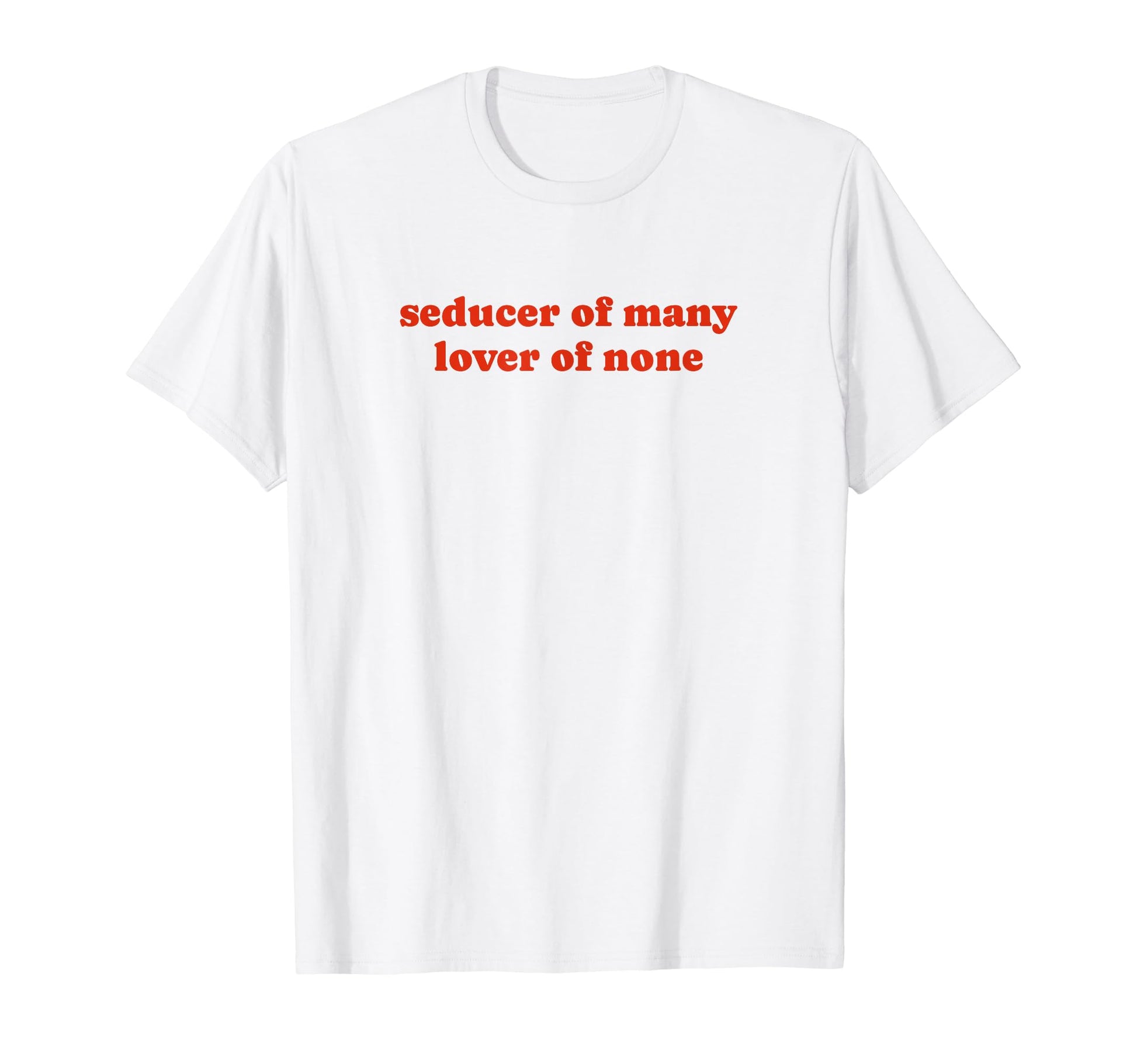 Seducer Many Lover None Y2K Aesthetic T-Shirt - Streetwear Style Unisex - T-Shirt, Sweatshirt, Hoodie