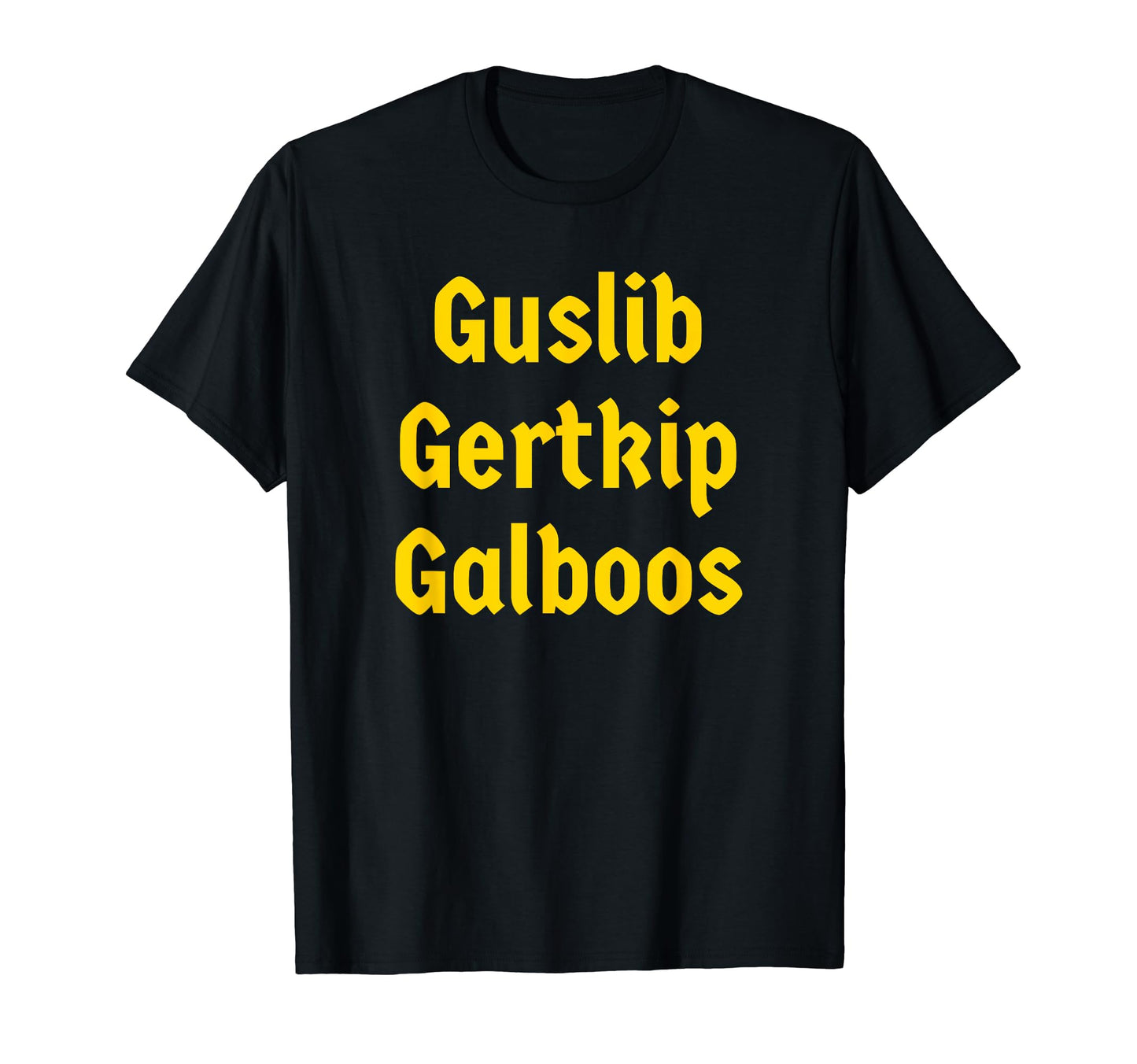 Guslib Gertkip Galboos Funny Y2K T-Shirt - Custom Art Print Men Women - T-Shirt, Sweatshirt, Hoodie